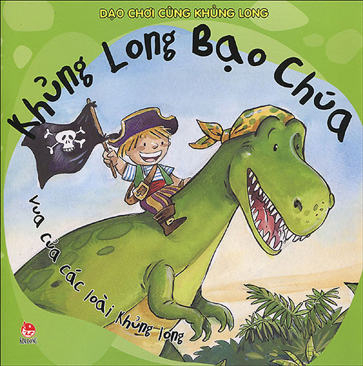 Dạo Chơi Cùng Khủng Long - Khủng Long Bạo Chúa