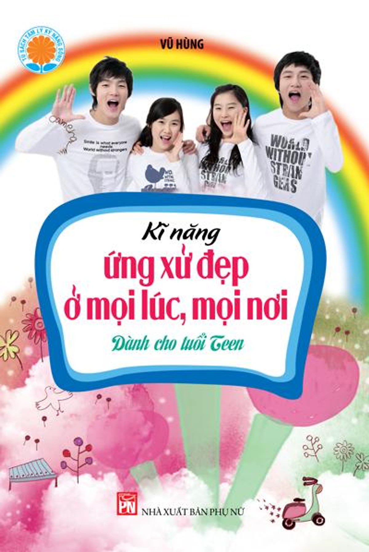 Kĩ Năng Ứng Xử Đẹp Ở Mọi Lúc, Mọi Nơi 