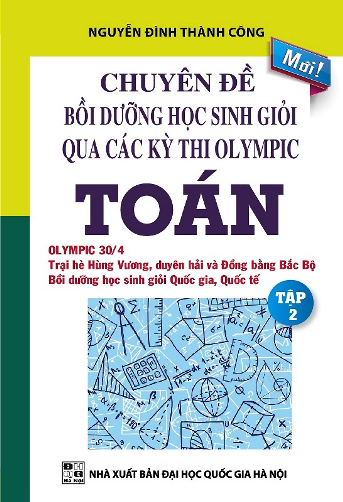 Chuyên Đề Bồi Dưỡng Học Sinh Giỏi Qua Các Kỳ Thi Olympic Toán (Tập 2)