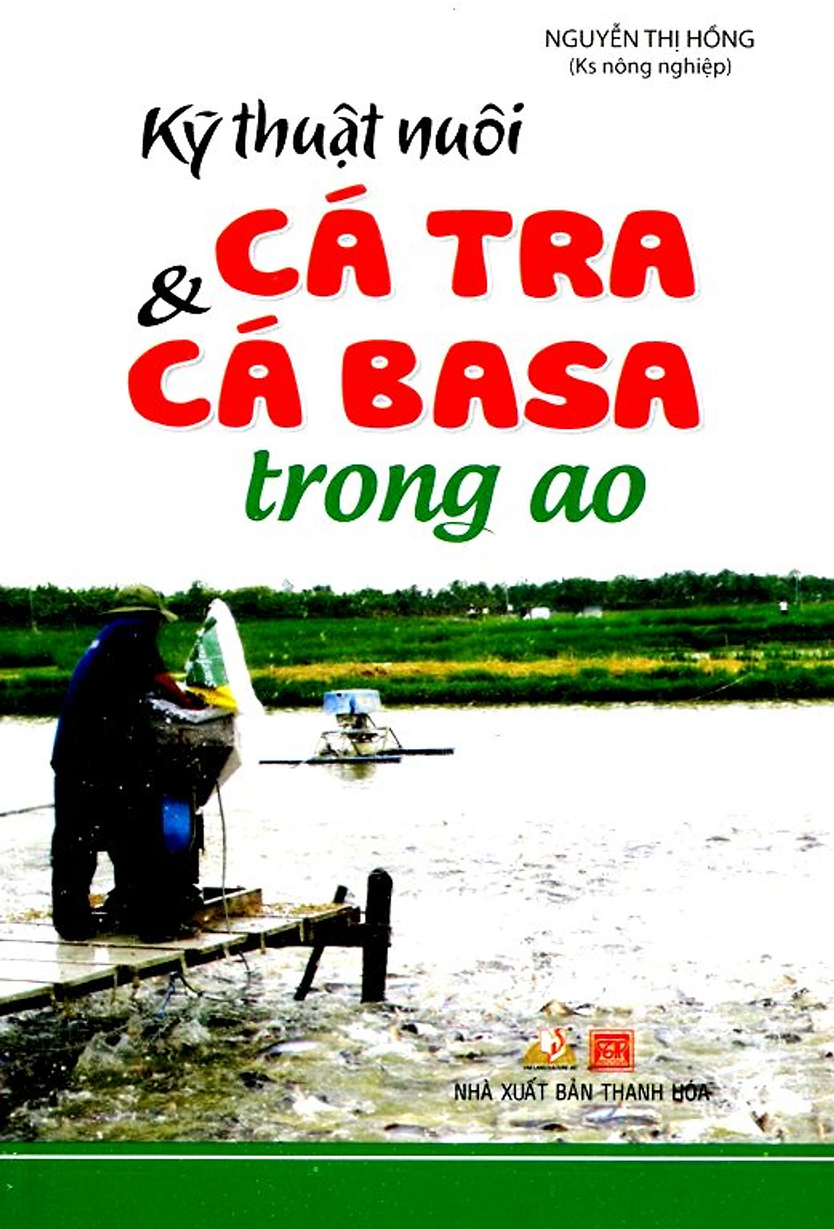 Kỹ Thuật Nuôi Cá Tra Và Cá Basa Trong Ao