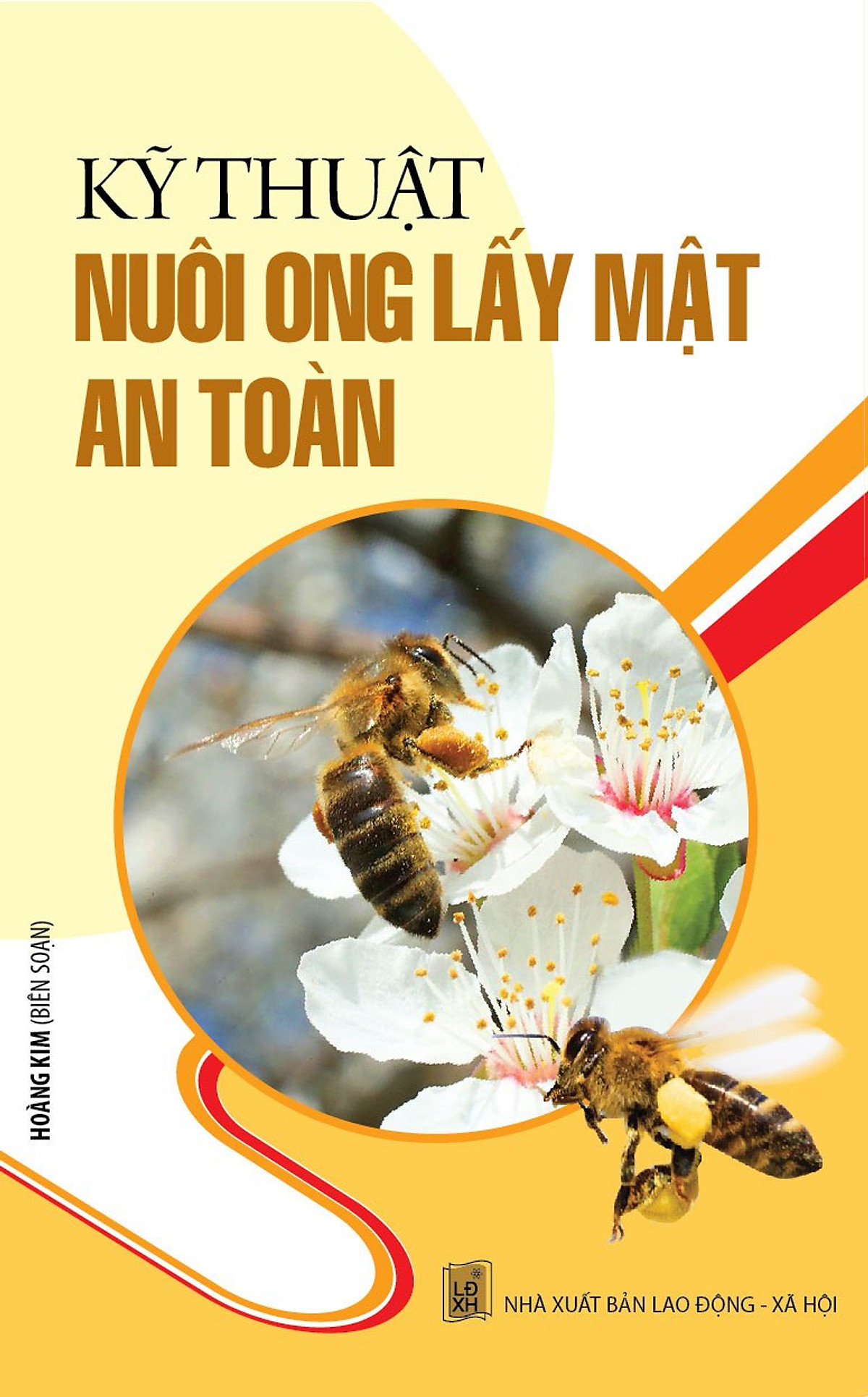 Kỹ Thuật Nuôi Ong Lấy Mật An Toàn