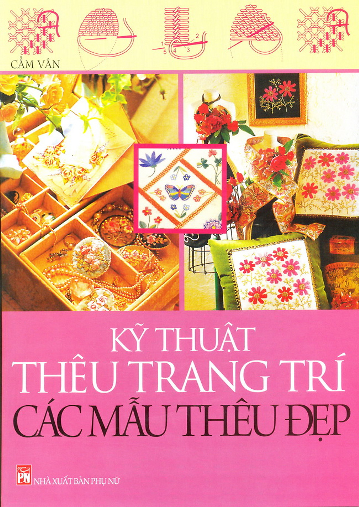 Kỹ Thuật Thêu Trang Trí Các Mẫu Thêu Đẹp (Tái Bản)