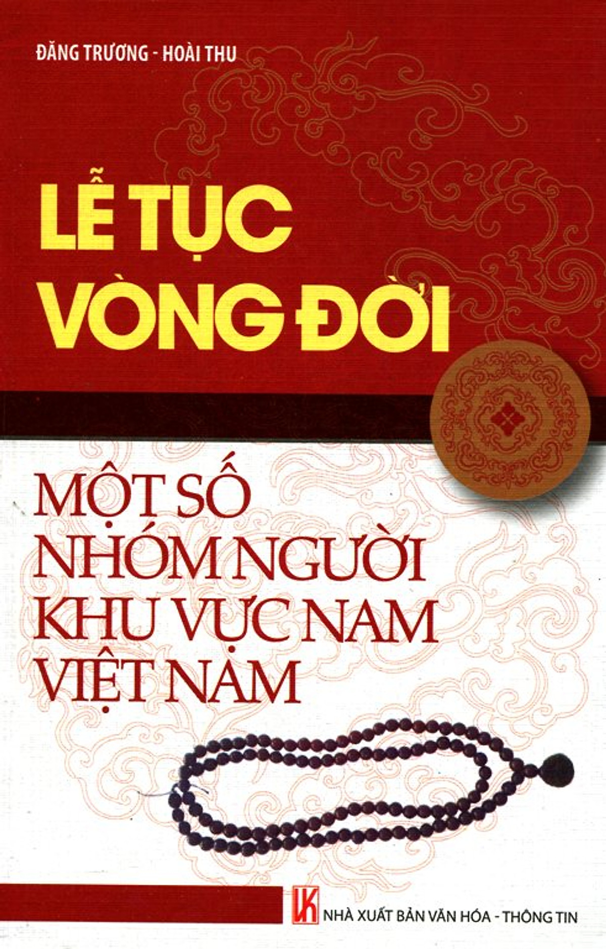 Lễ Tục Vòng Đời Một Số Nhóm Người Khu Vực Nam Việt Nam