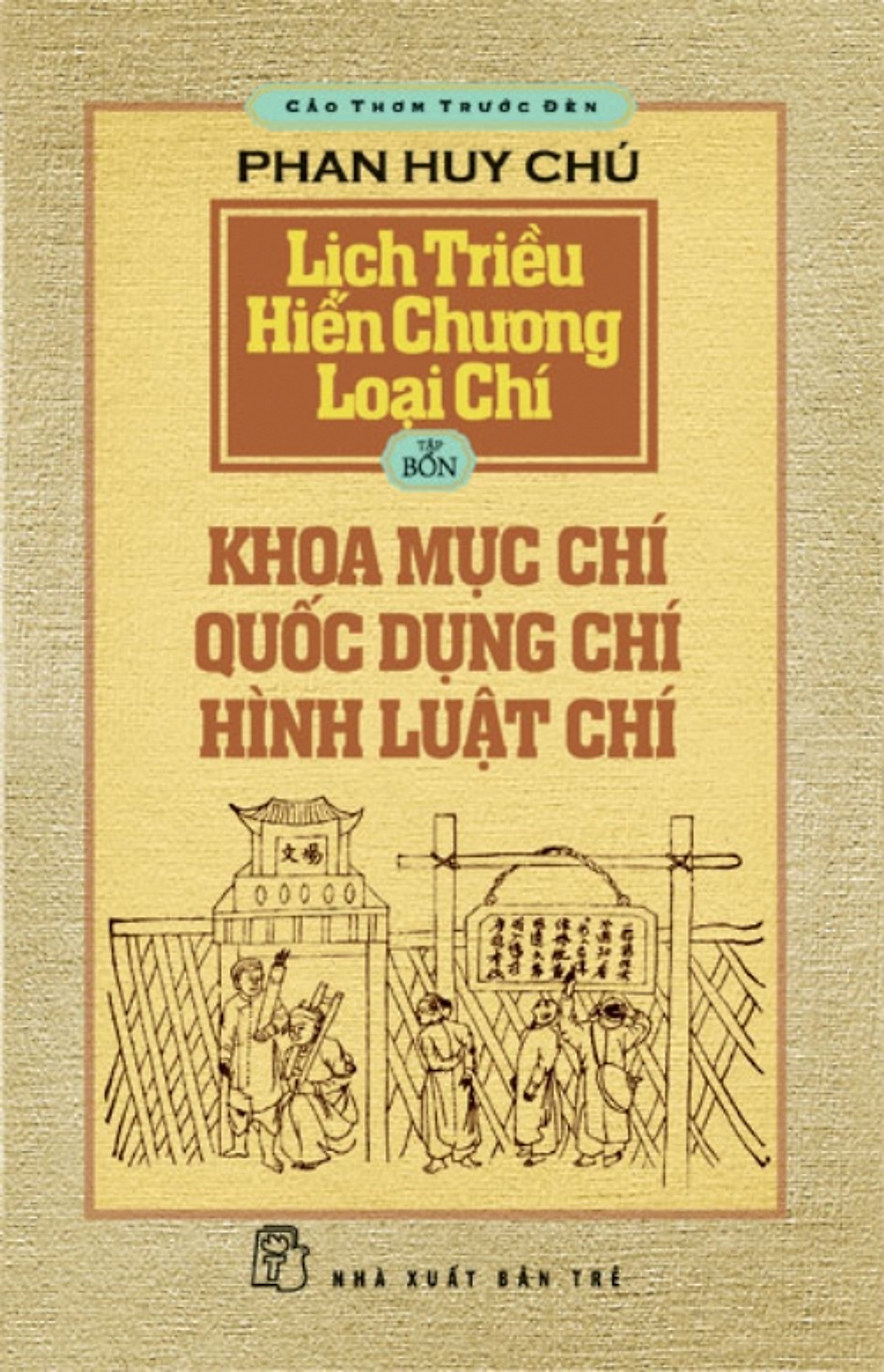 Cảo Thơm Trước Đèn - Lịch Triều Hiến Chương Loại Chí (Tập 4)