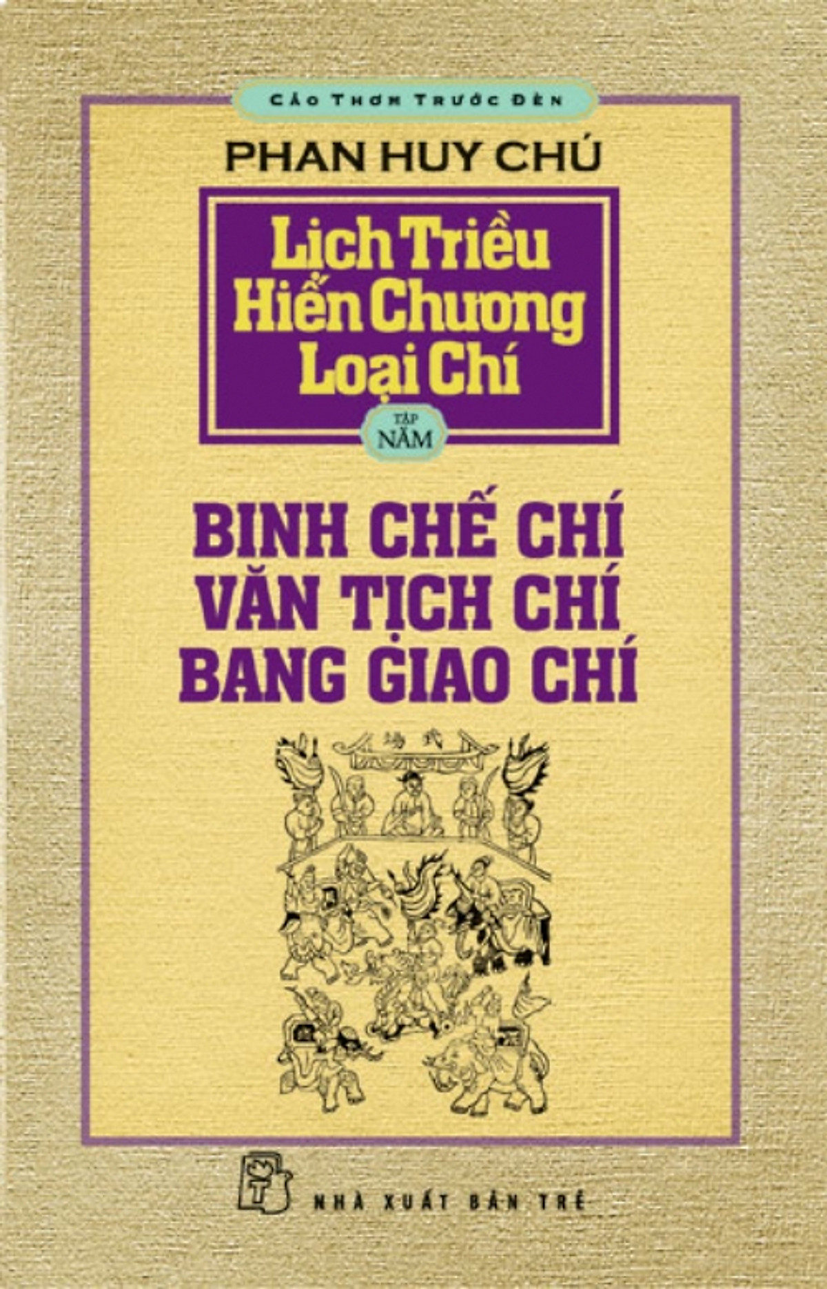 Cảo Thơm Trước Đèn - Lịch Triều Hiến Chương Loại Chí (Tập 5)