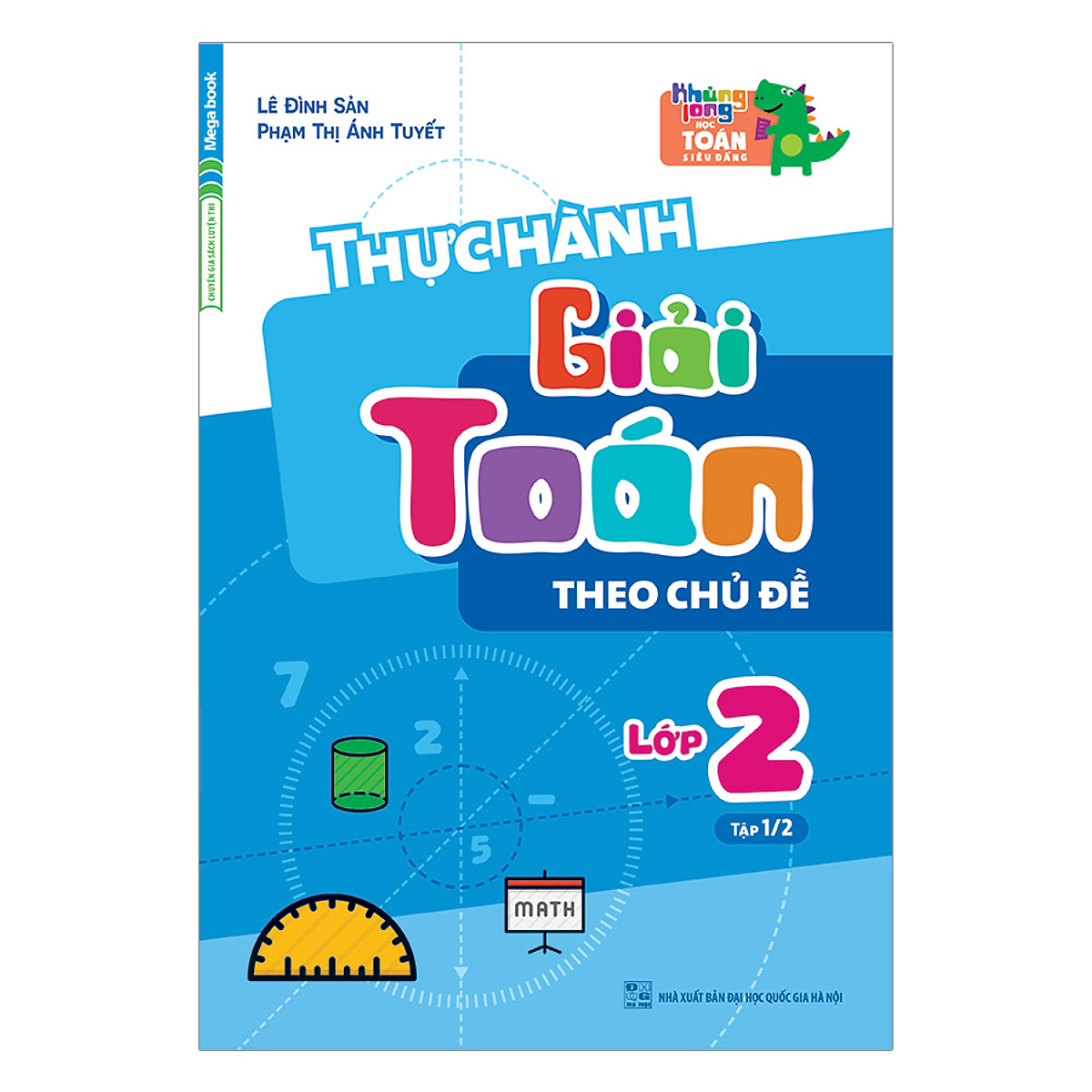 Thực Hành Giải Toán Theo Chủ Đề Lớp 2 - Tập 1 