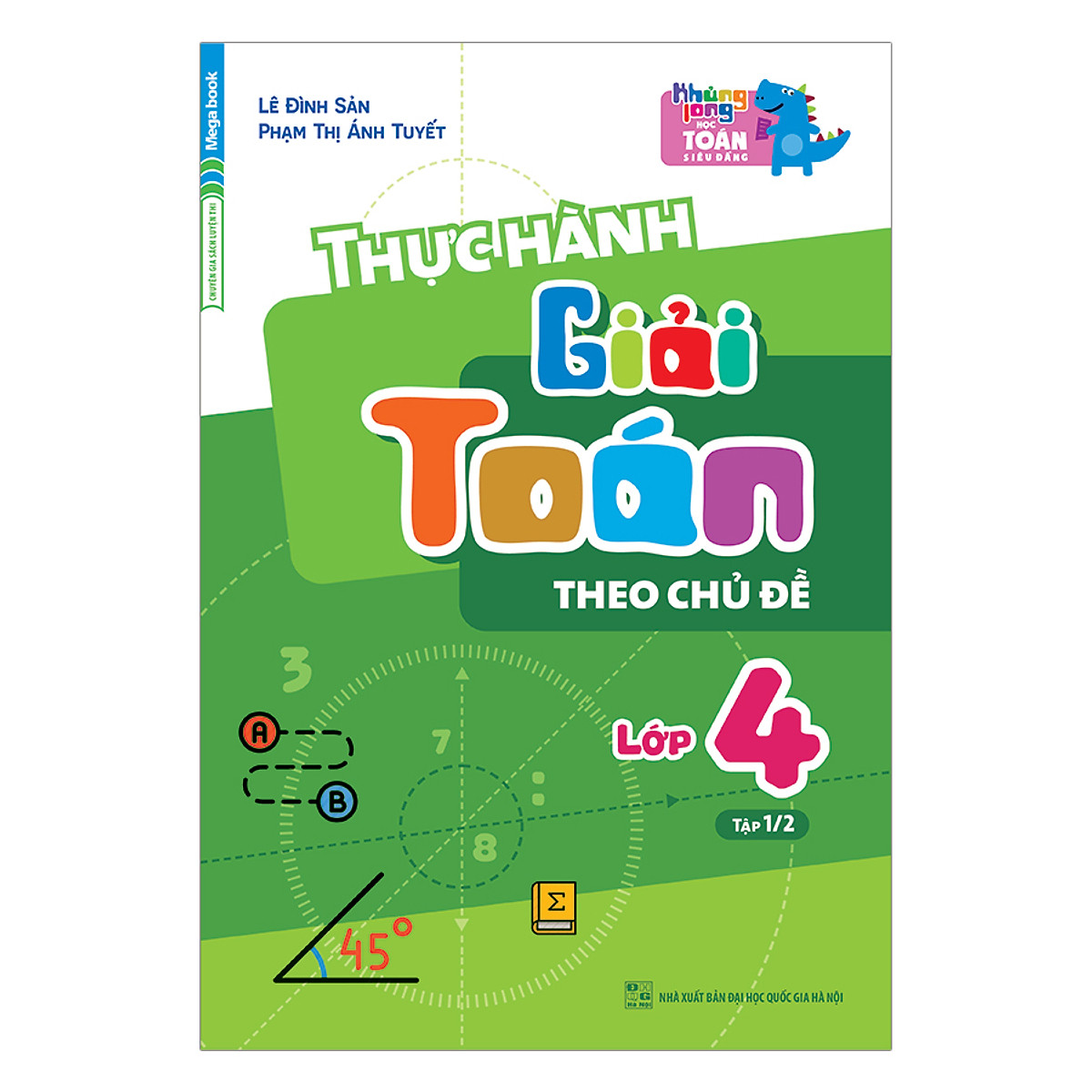 Thực Hành Giải Toán Theo Chủ Đề Lớp 4 - Tập 1