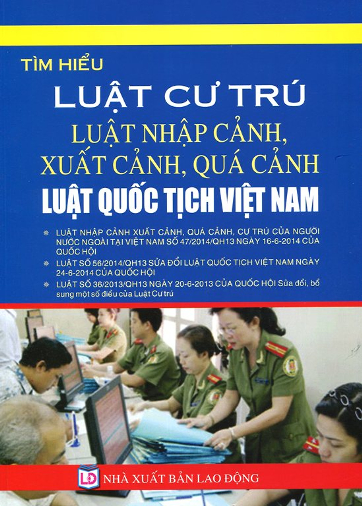 Luật Cư Trú, Luật Nhập Cảnh, Xuất Cảnh, Quá Cảnh, Luật Quốc Tịch Việt Nam