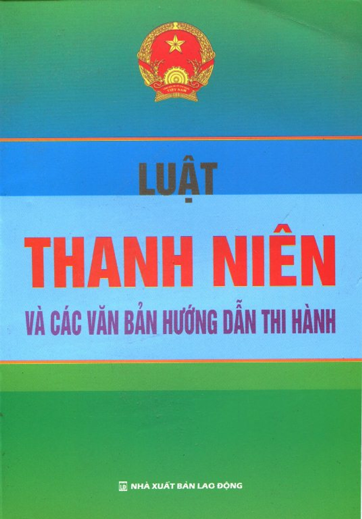 Luật Thanh Niên Và Các Văn Bản Hướng Dẫn Thi Hành