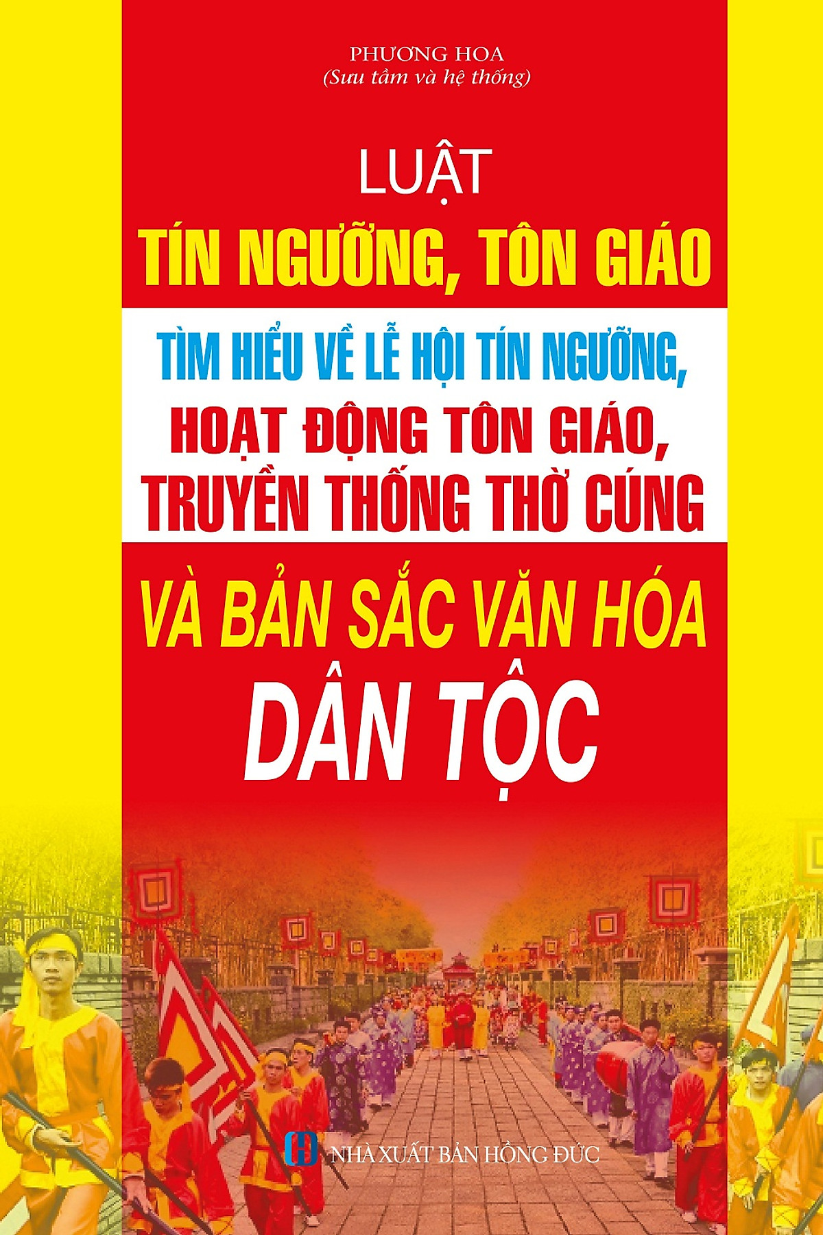 Luật Tín Ngưỡng, Tôn Giáo - Tìm Hiểu Về Lễ Hội Tín Ngưỡng, Hoạt Động Tôn Giáo, Truyền Thống Thờ Cúng Và Bản Sắc Văn Hóa Dân Tộc