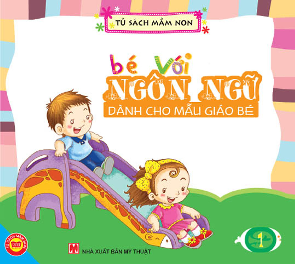 Bé Với Ngôn Ngữ - Dành Cho Mẫu Giáo Bé 1