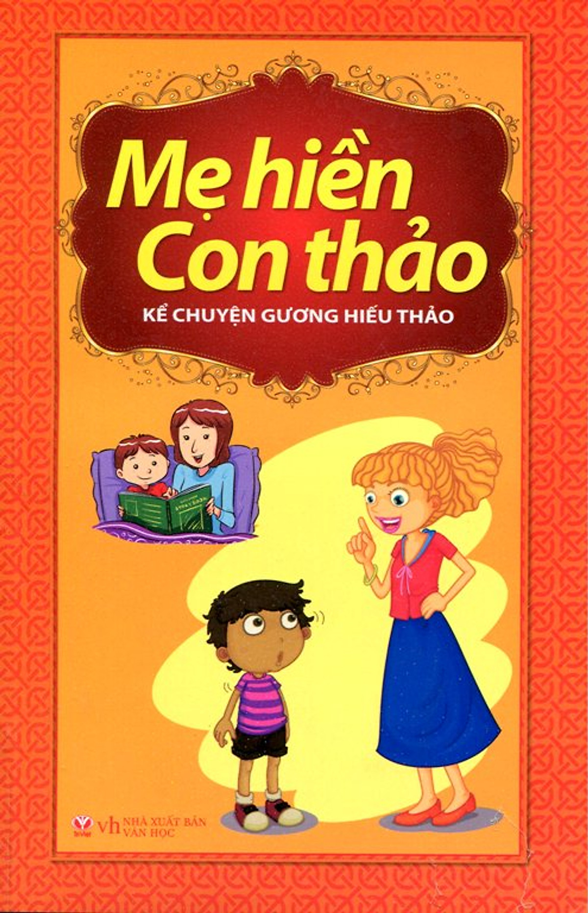 Kể Chuyện Gương Hiếu Thảo - Mẹ Hiền Con Thảo