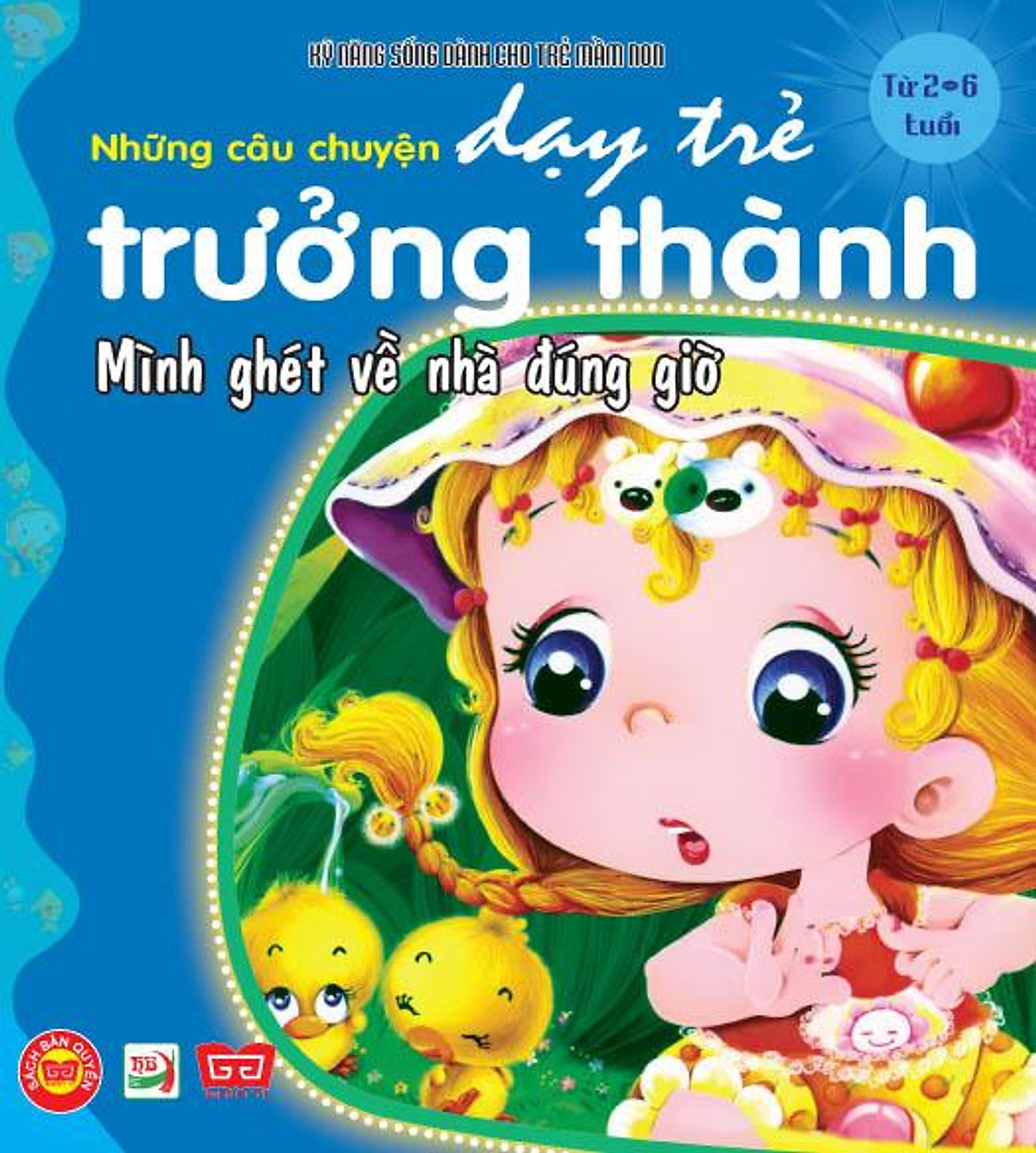 Dạy Trẻ Trưởng Thành - Mình Ghét Về Nhà Đúng Giờ