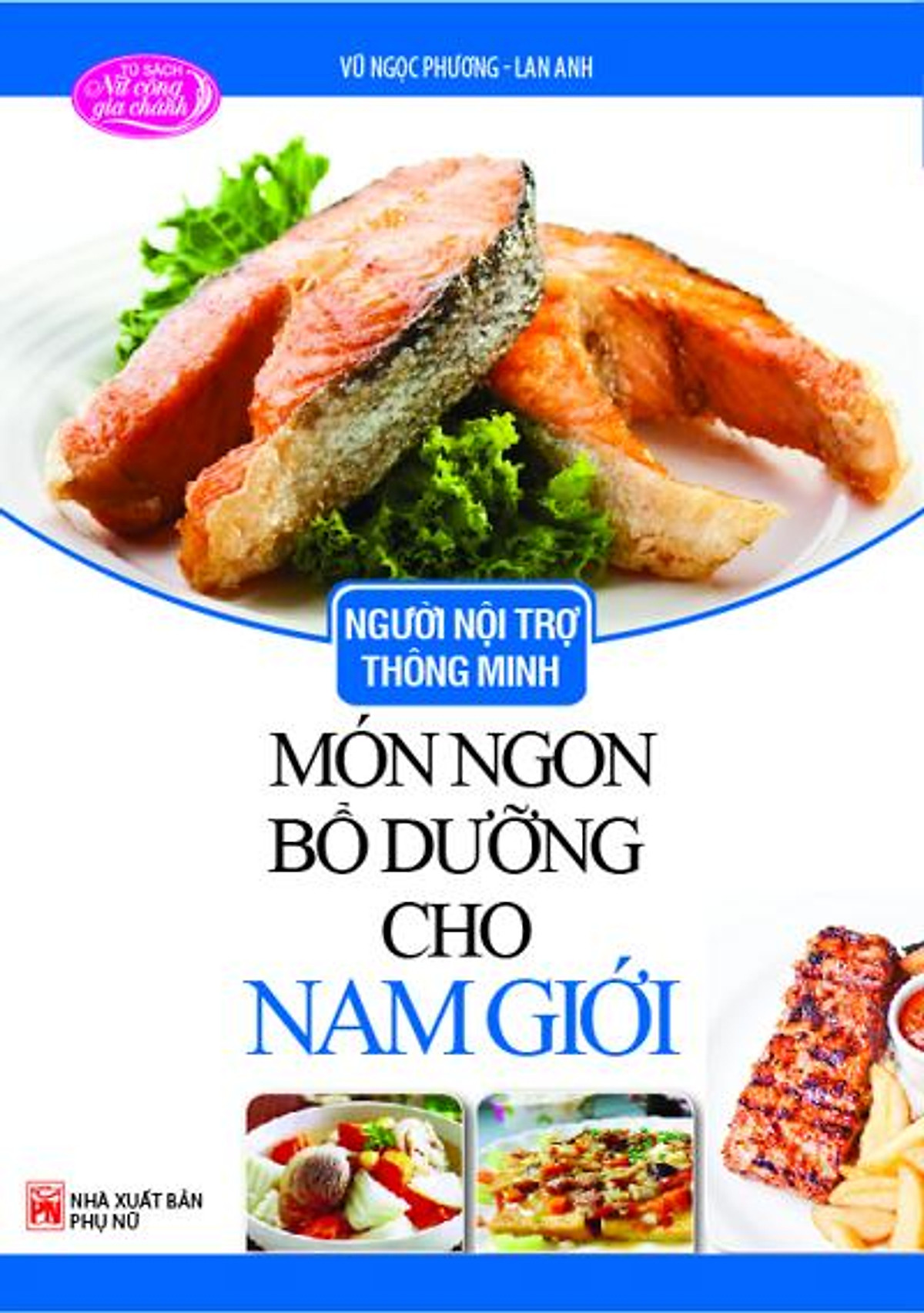 Người Nội Trợ Thông Minh - Món Ngon Bổ Dưỡng Cho Nam Giới