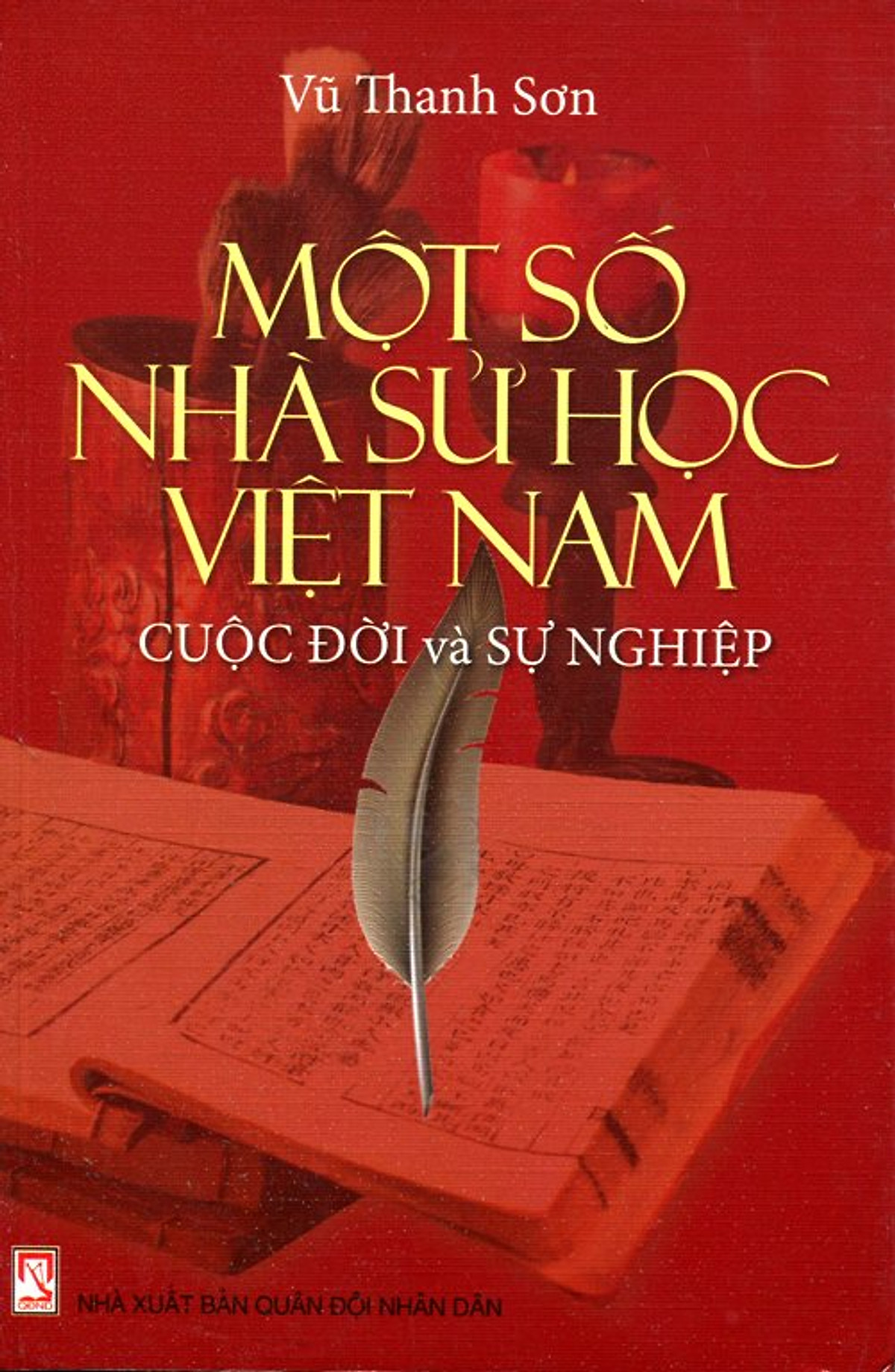 Một Số Nhà Sử Học Việt Nam - Cuộc Đời Và Sự Nghiệp