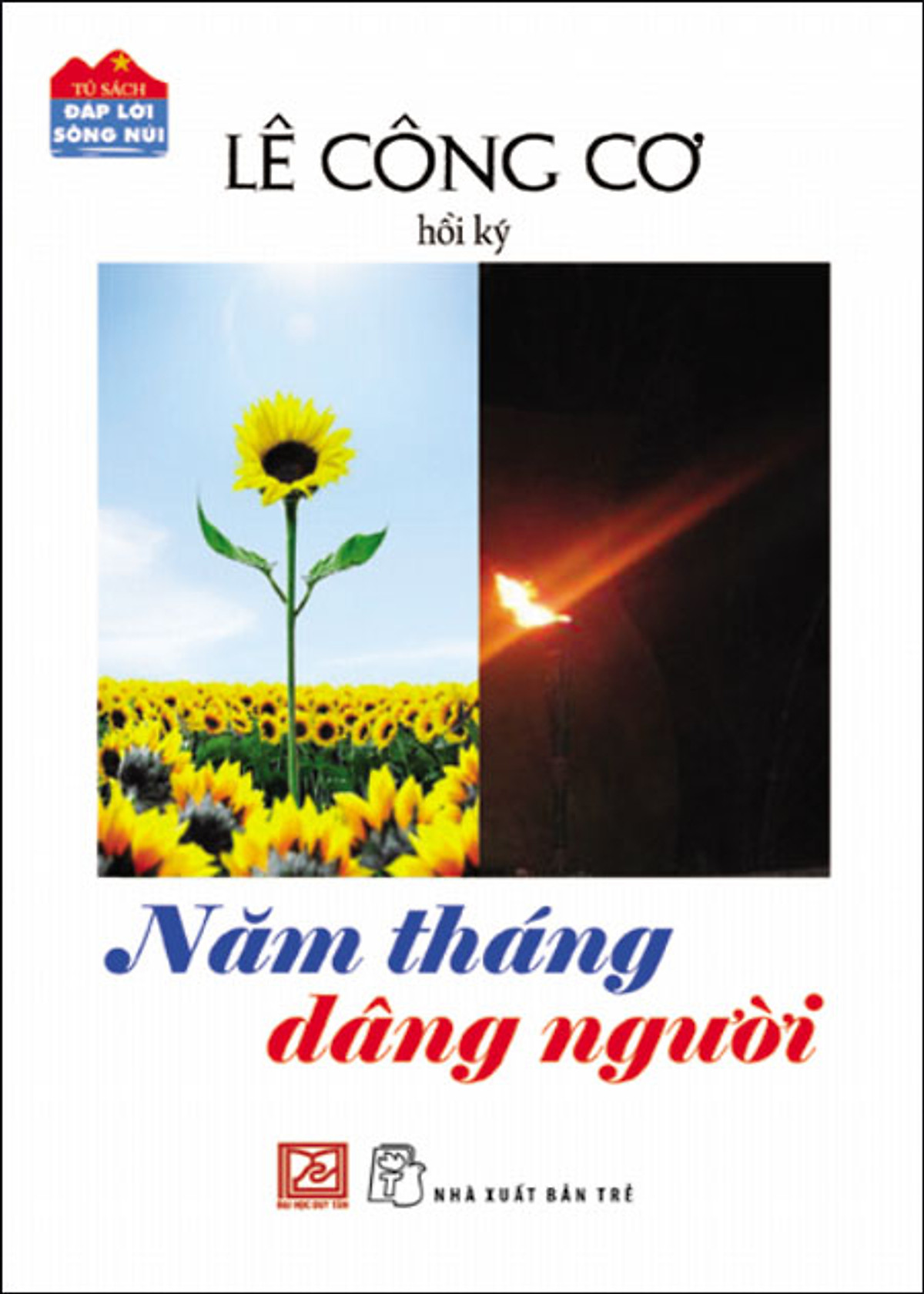 Đáp Lời Sông Núi - Năm Tháng Dâng Người (Hồi Ký)