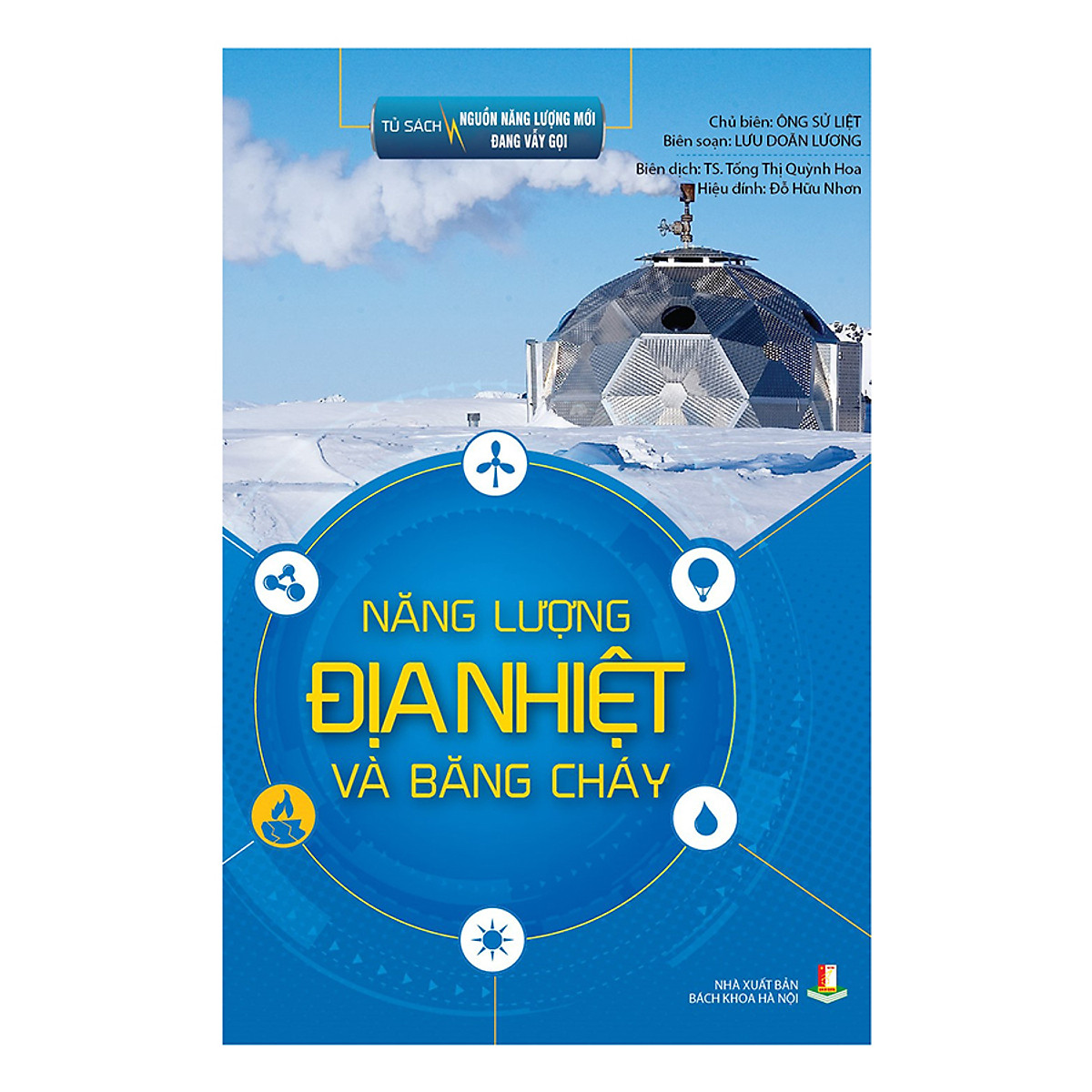 Tủ Sách Nguồn Năng Lượng Mới Đang Vẫy Gọi – Năng Lượng Địa Nhiệt Và Băng Cháy