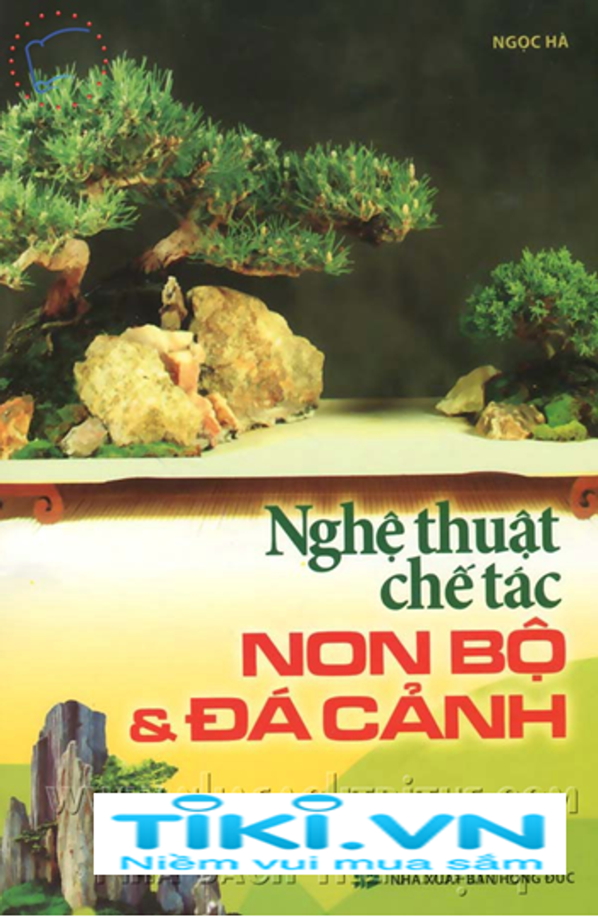 Nghệ Thuật Chế Tác Non Bộ Và Đá Cảnh