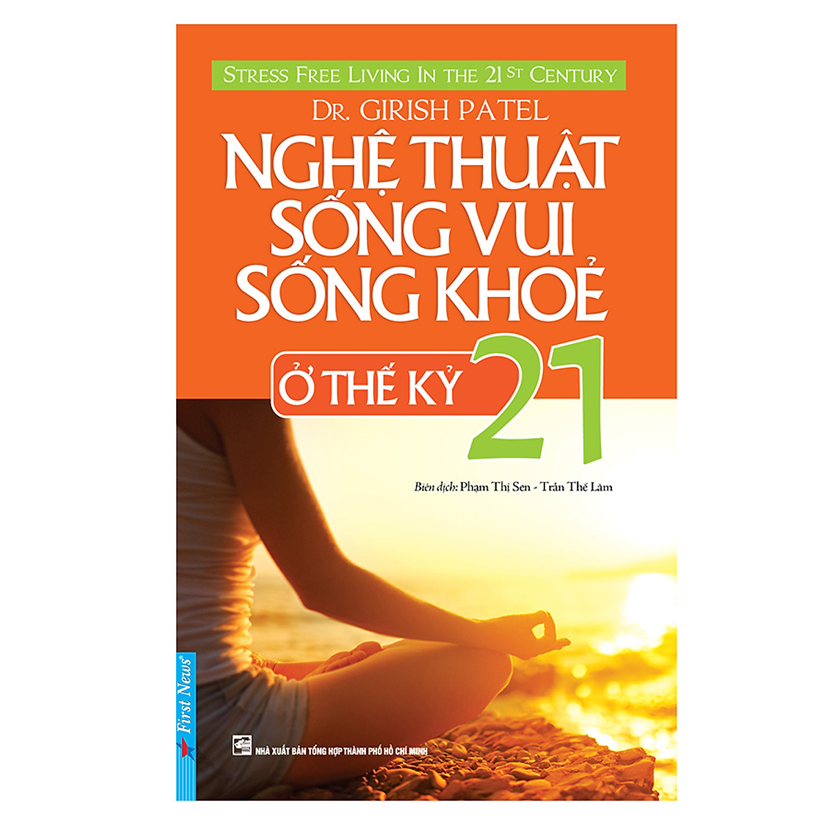 Nghệ Thuật Sống Vui Sống Khỏe Ở Thế Kỷ 21 (Tái Bản) - Giao Bìa Ngẫu Nhiên