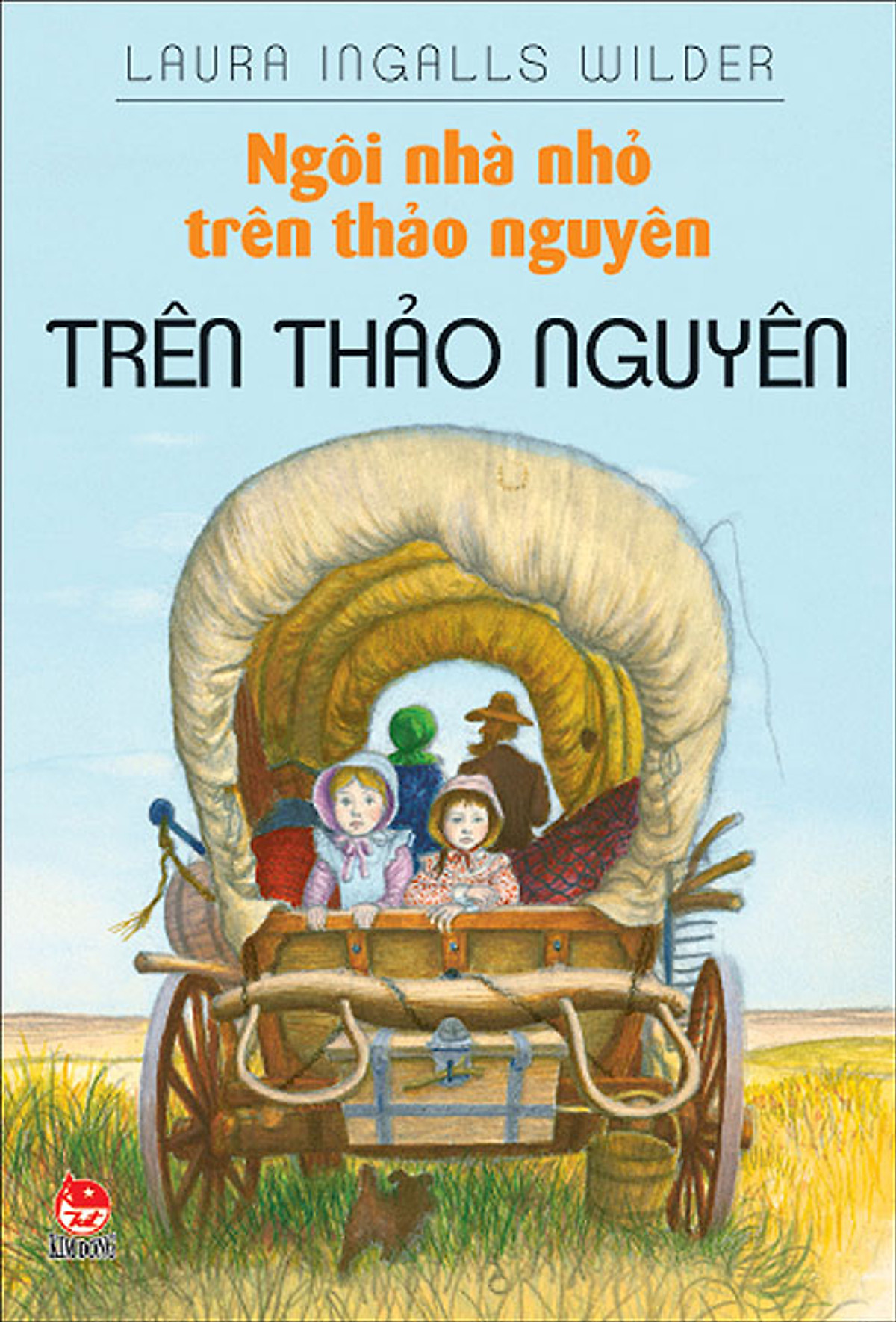 Ngôi Nhà Nhỏ Trên Thảo Nguyên - Tập 3: Trên Thảo Nguyên (Tái Bản 2015)