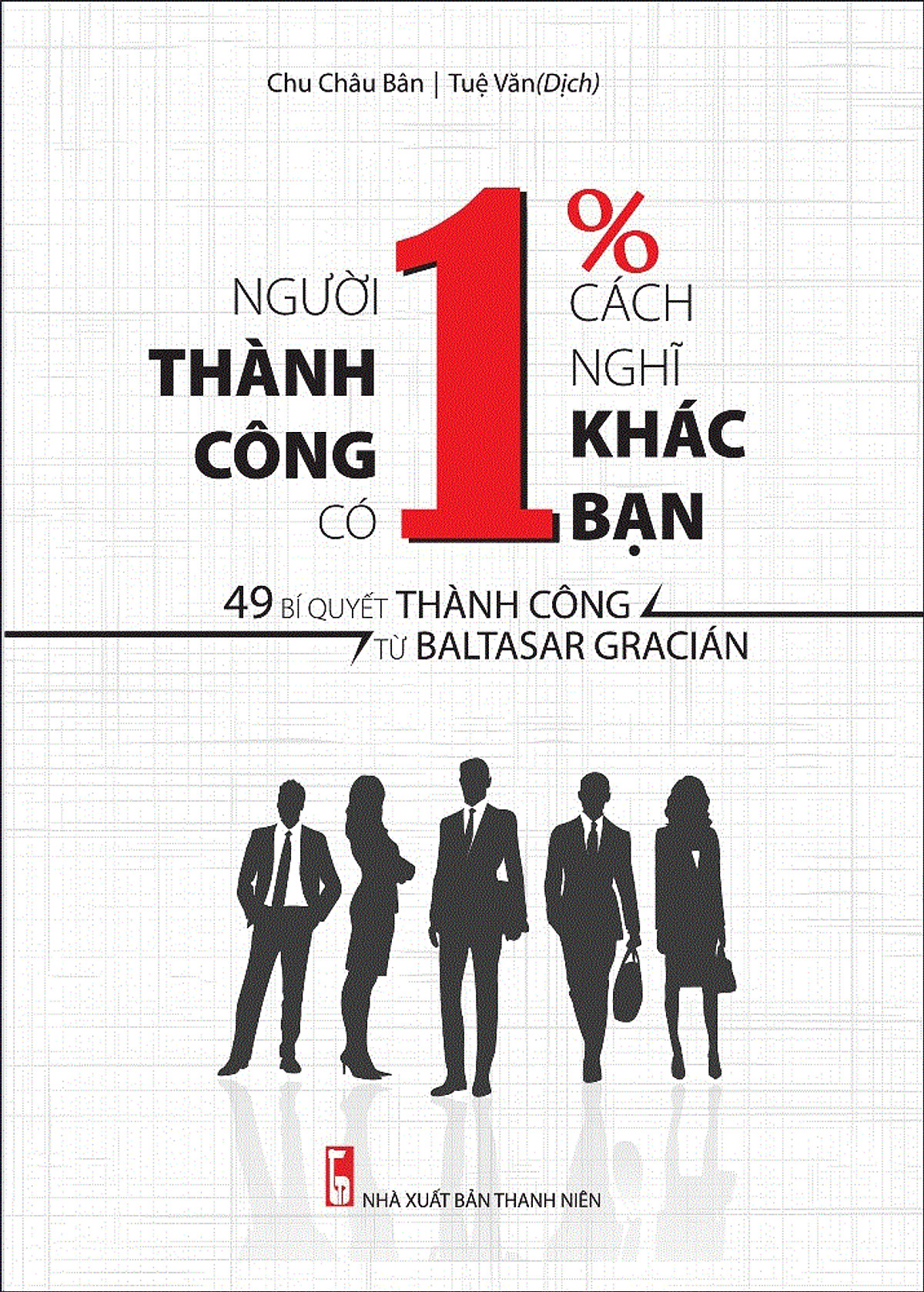 Sách Người Thành Công Có 1% Cách Nghĩ Khác Bạn (Tái Bản)