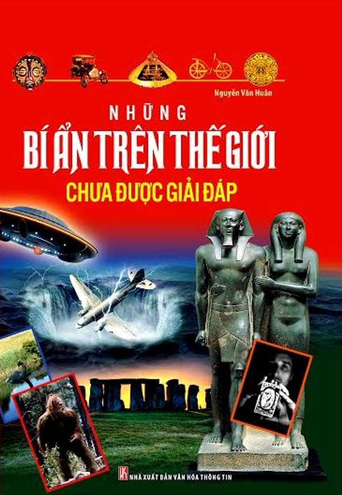 Những Bí Ẩn Trên Thế Giới Chưa Được Giải Đáp (Bìa Cứng)