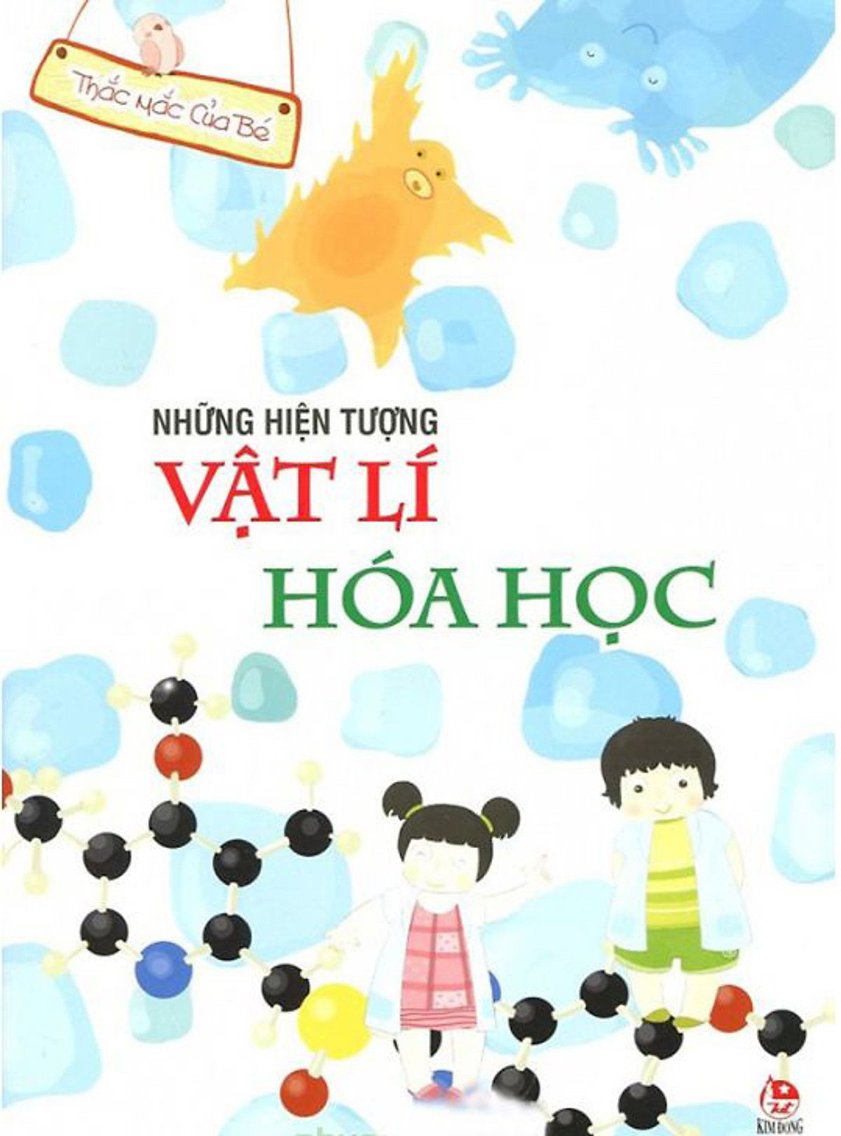 Thắc Mắc Của Bé - Những Hiện Tượng Vật Lý Hoá Học (2015)