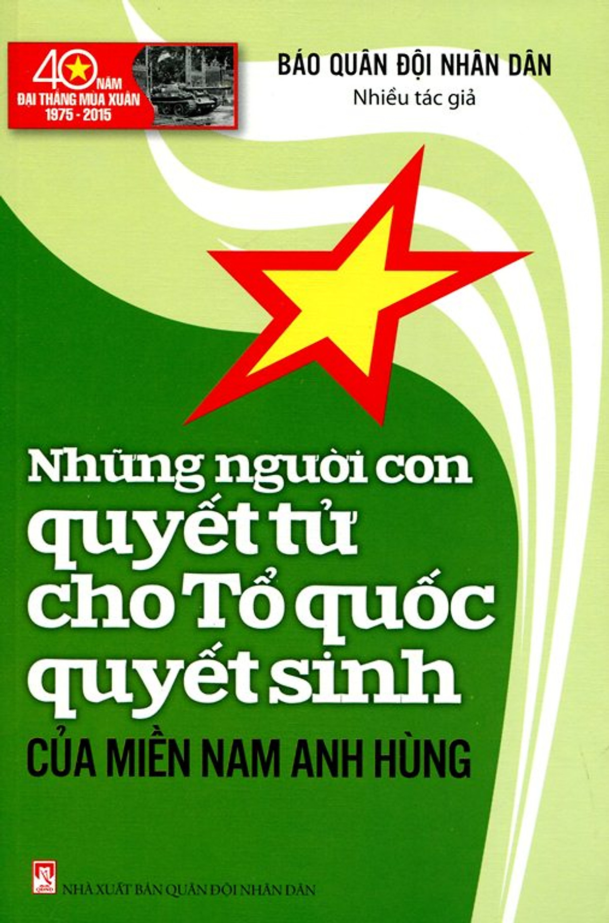 Những Người Con Quyết Tử Cho Tổ Quốc Quyết Sinh Của Miền Nam Anh Hùng