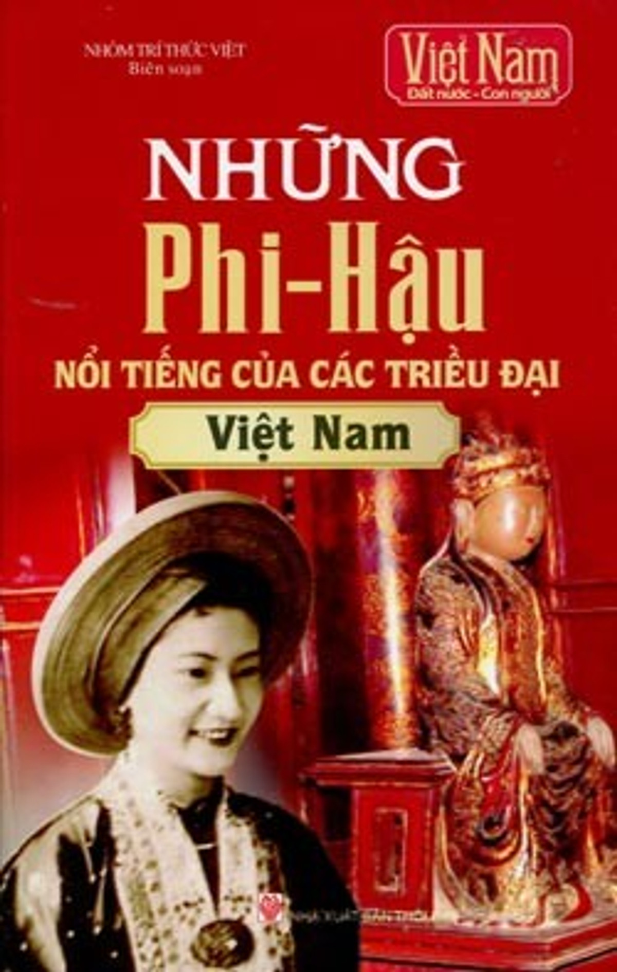 Những Phi - Hậu Nổi Tiếng Của Các Triều Đại Việt Nam