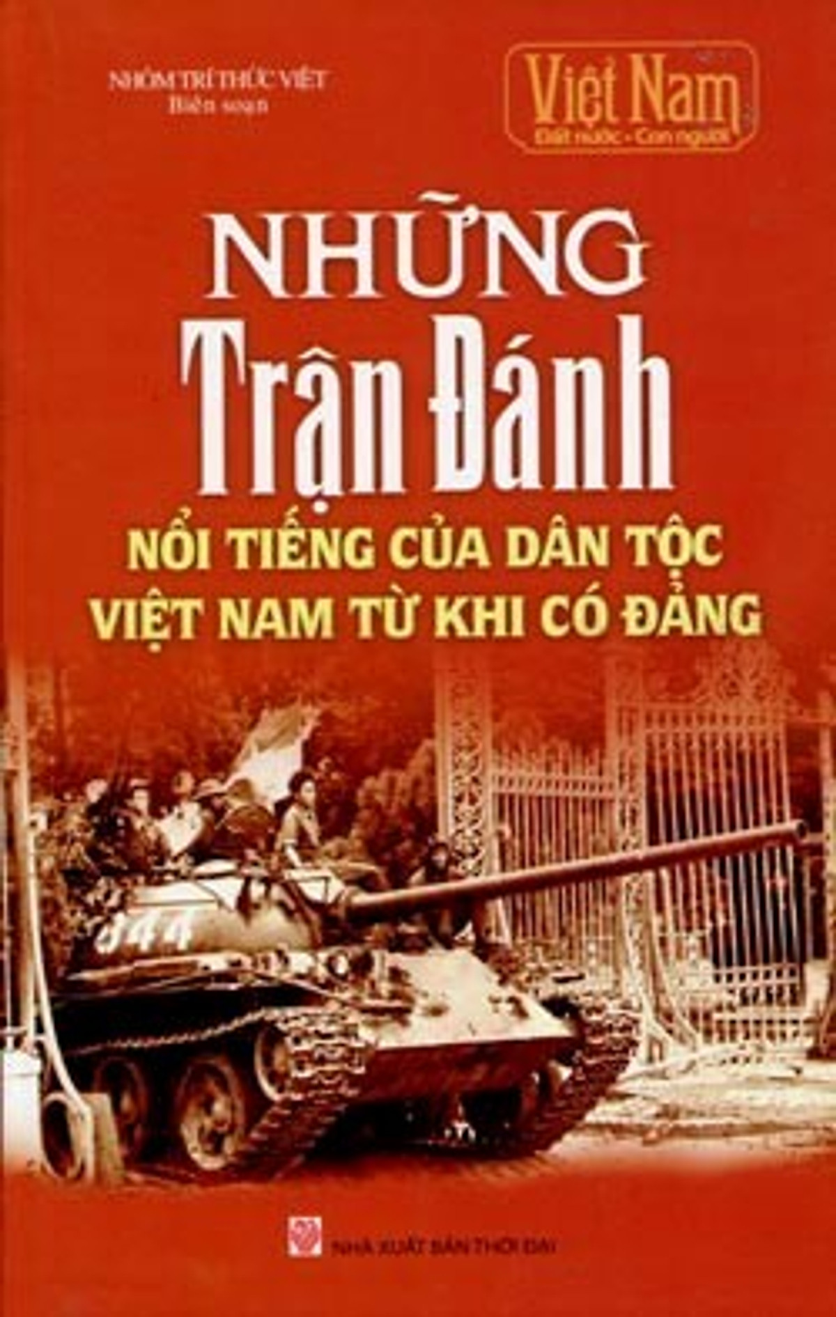 Những Trận Đánh Nổi Tiếng Của Dân Tộc Việt Nam Từ Khi Có Đảng