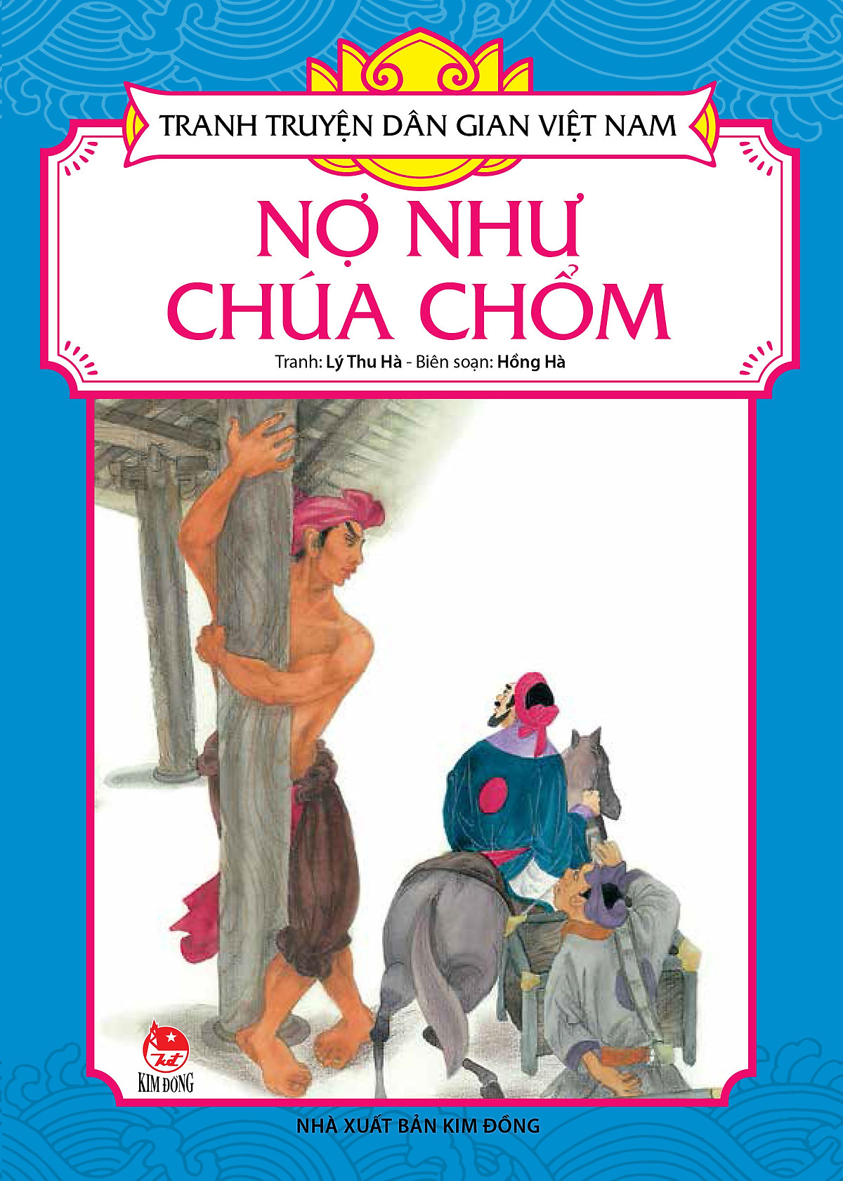 Tranh Truyện Dân Gian Việt Nam - Nợ Như Chúa Chổm (Tái Bản 2017)