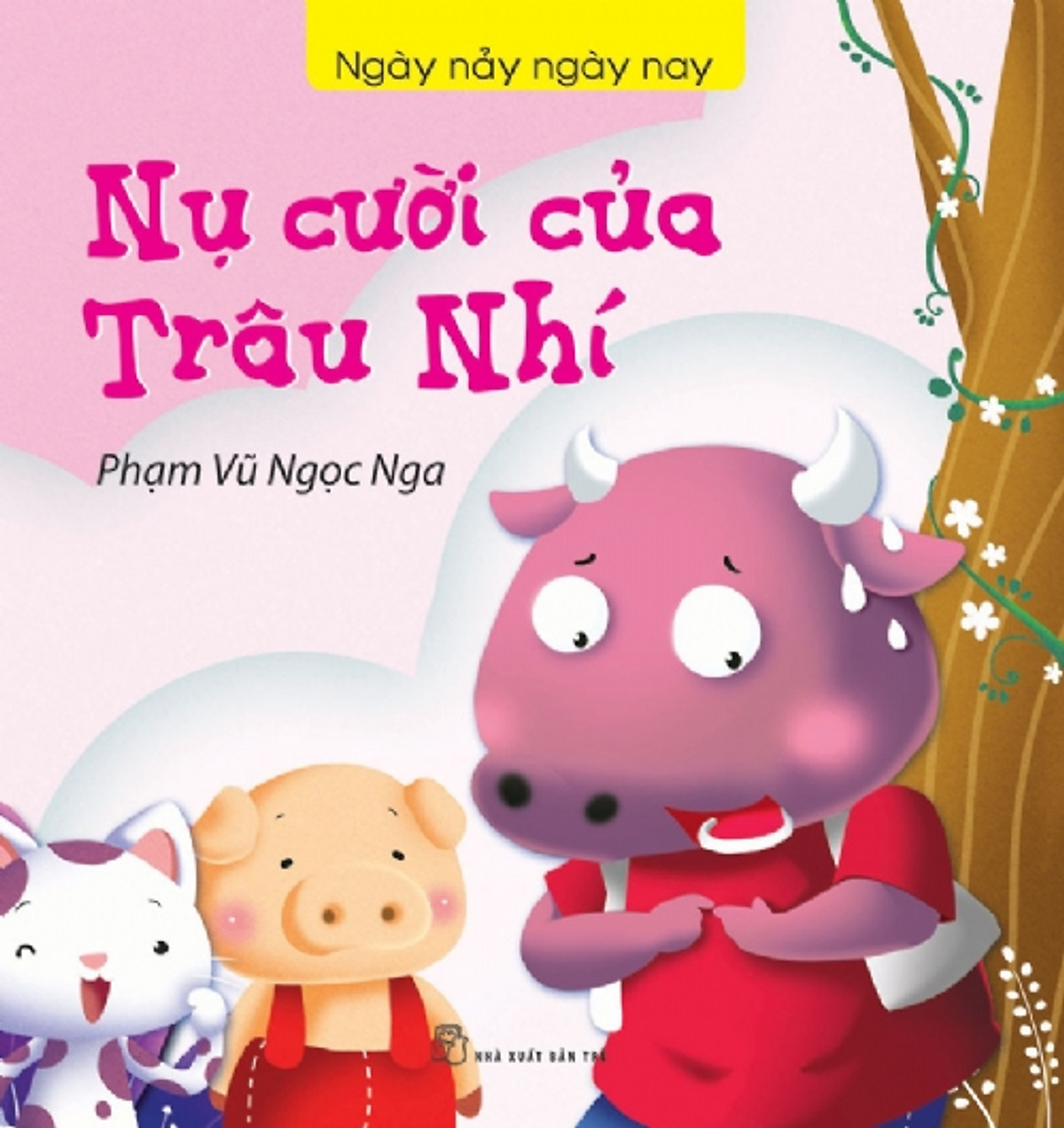 Ngày Nảy Ngày Nay - Nụ Cười Của Trâu Nhí