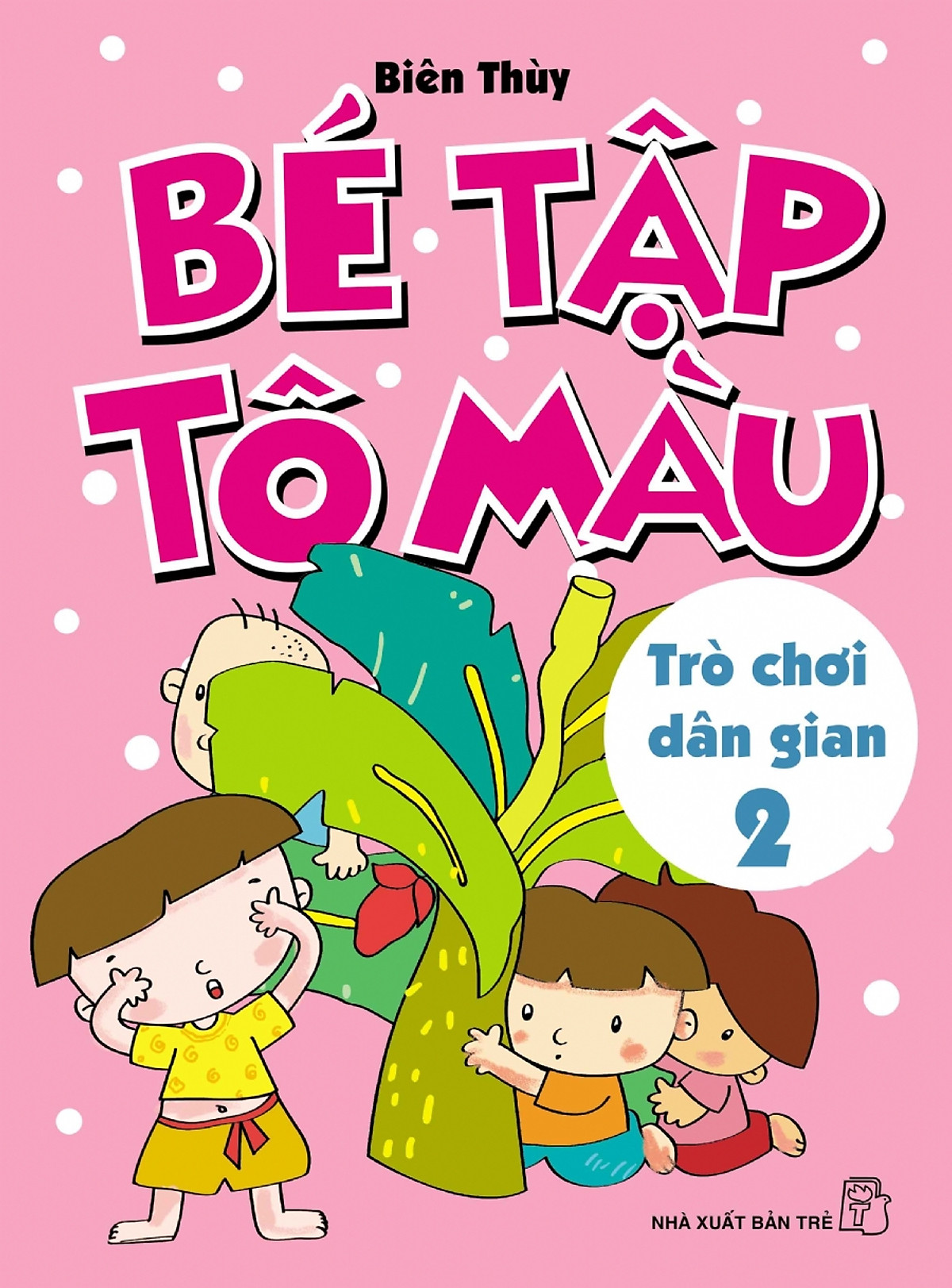 Bé Tập Tô Màu. Trò Chơi Dân Gian 02