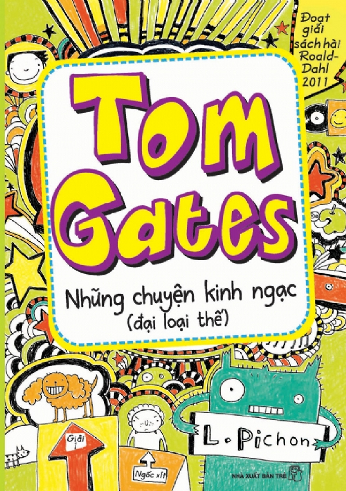 Tom Gates Tập 3: Những Chuyện Kinh Ngạc (Đại Loại Thế)