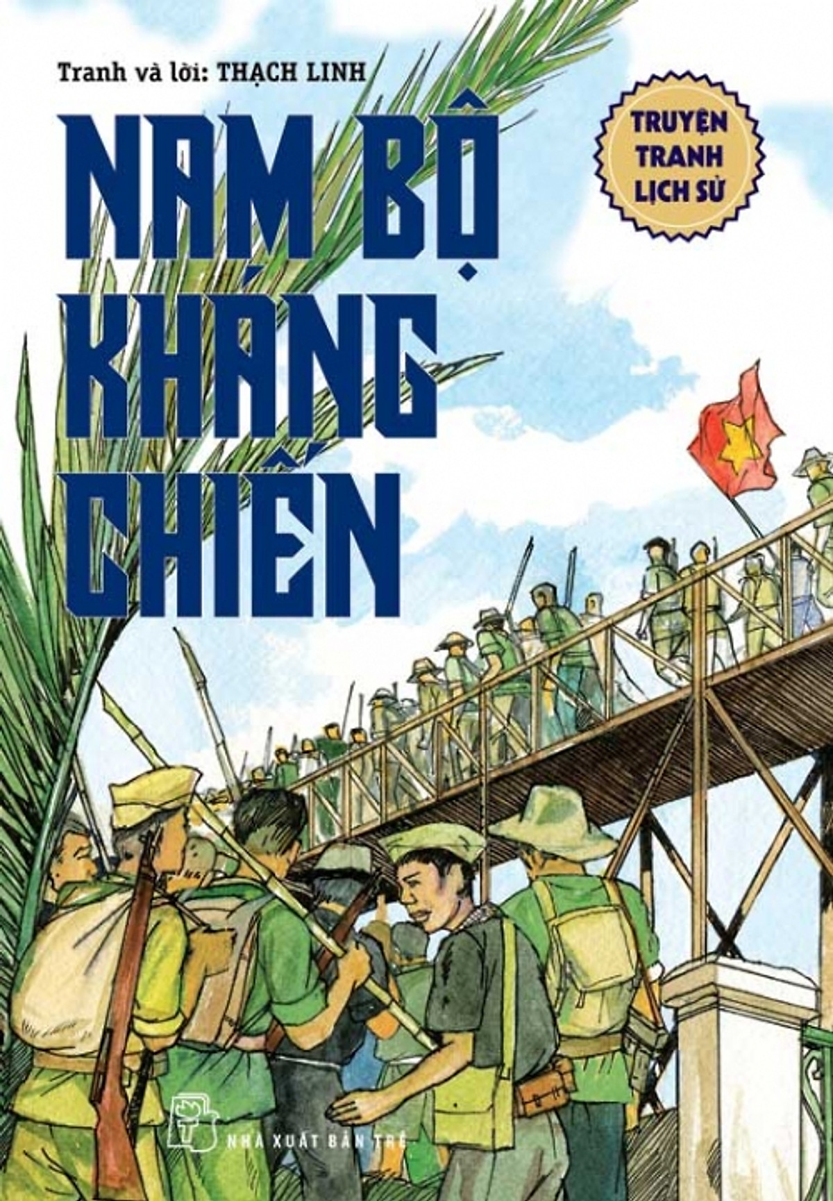 Nam Bộ Kháng Chiến (Truyện Tranh Lịch Sử)