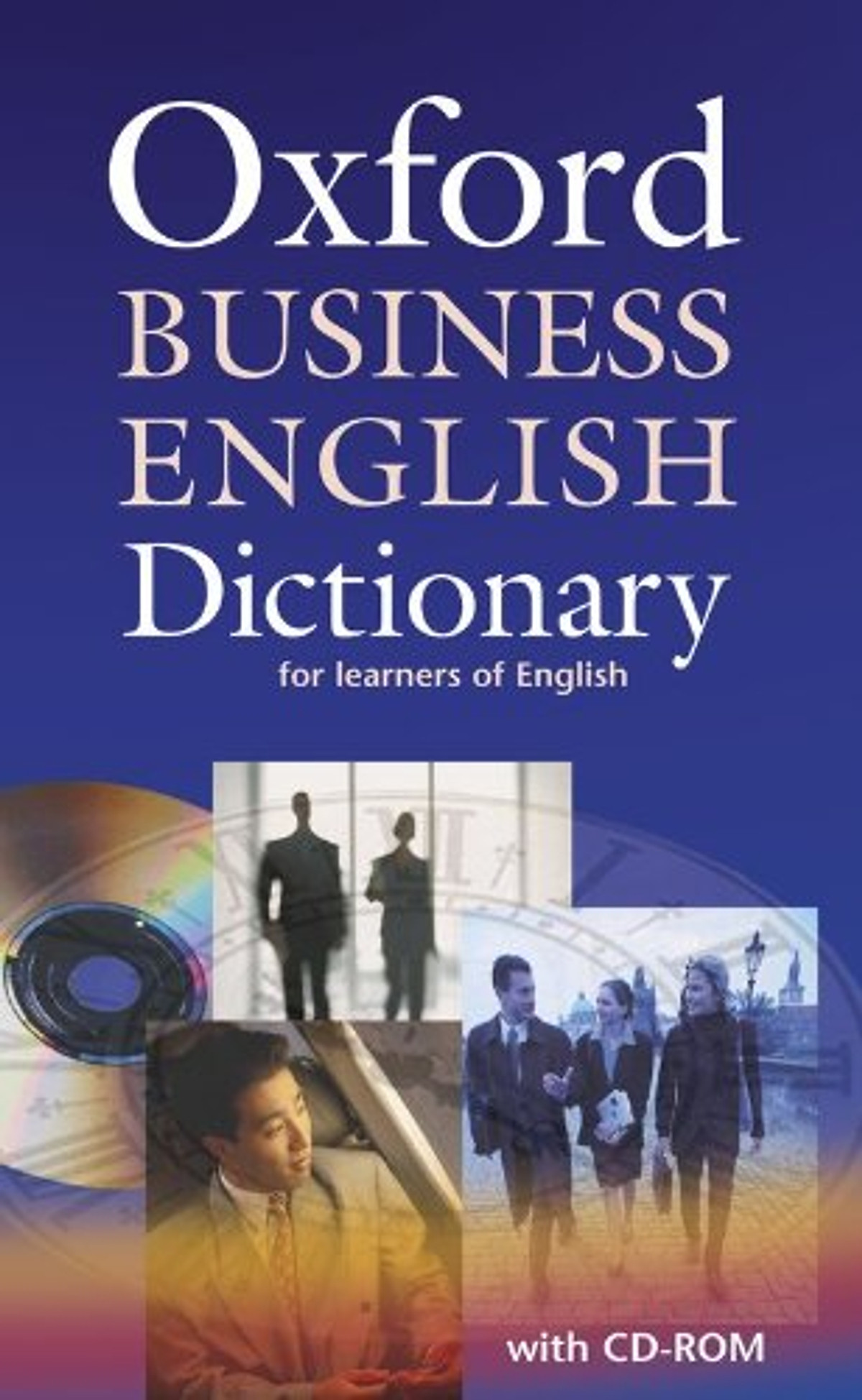 Oxford Business English Dictionary for learners of English: Dictionary and CD-ROM Pack (Elt)