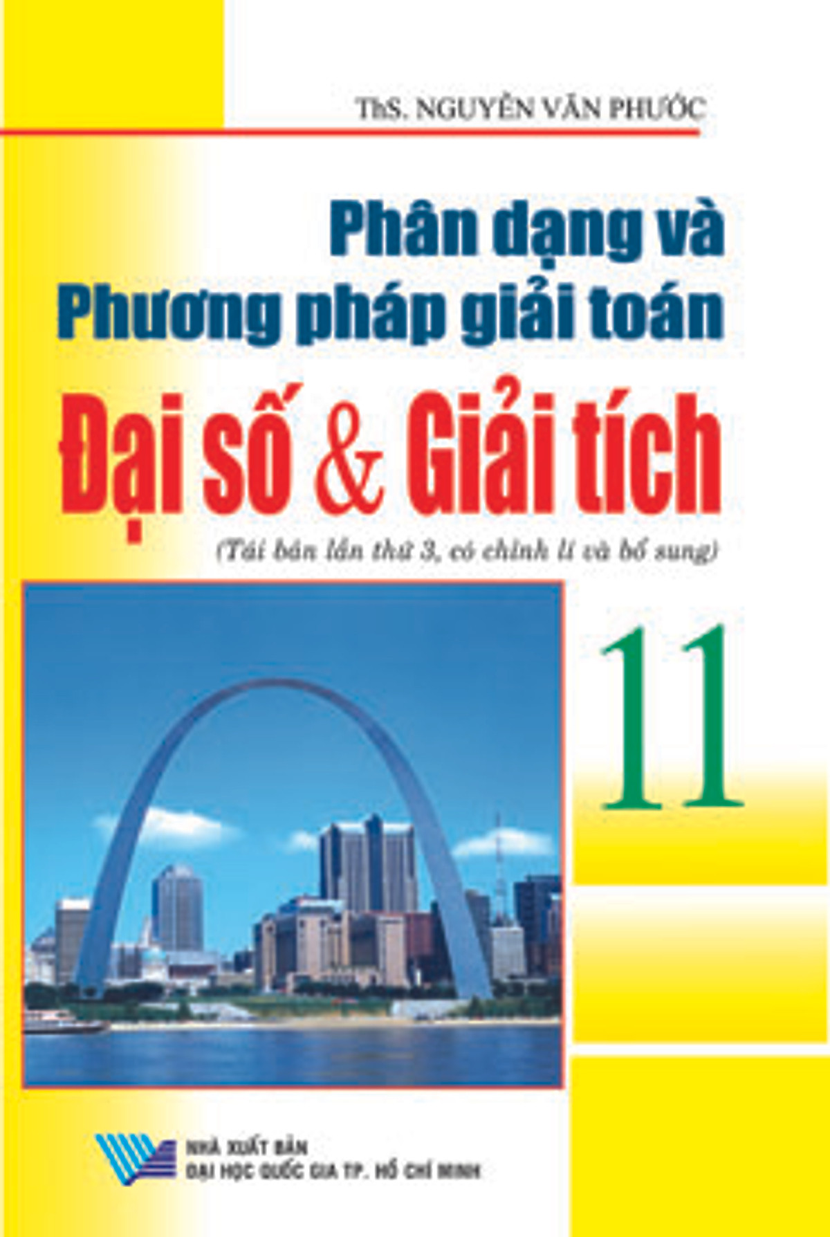 Phân Dạng Và Phương Pháp Giải Toán Đại Số & Giải Tích Lớp 11 Cơ Bản (Tái Bản)