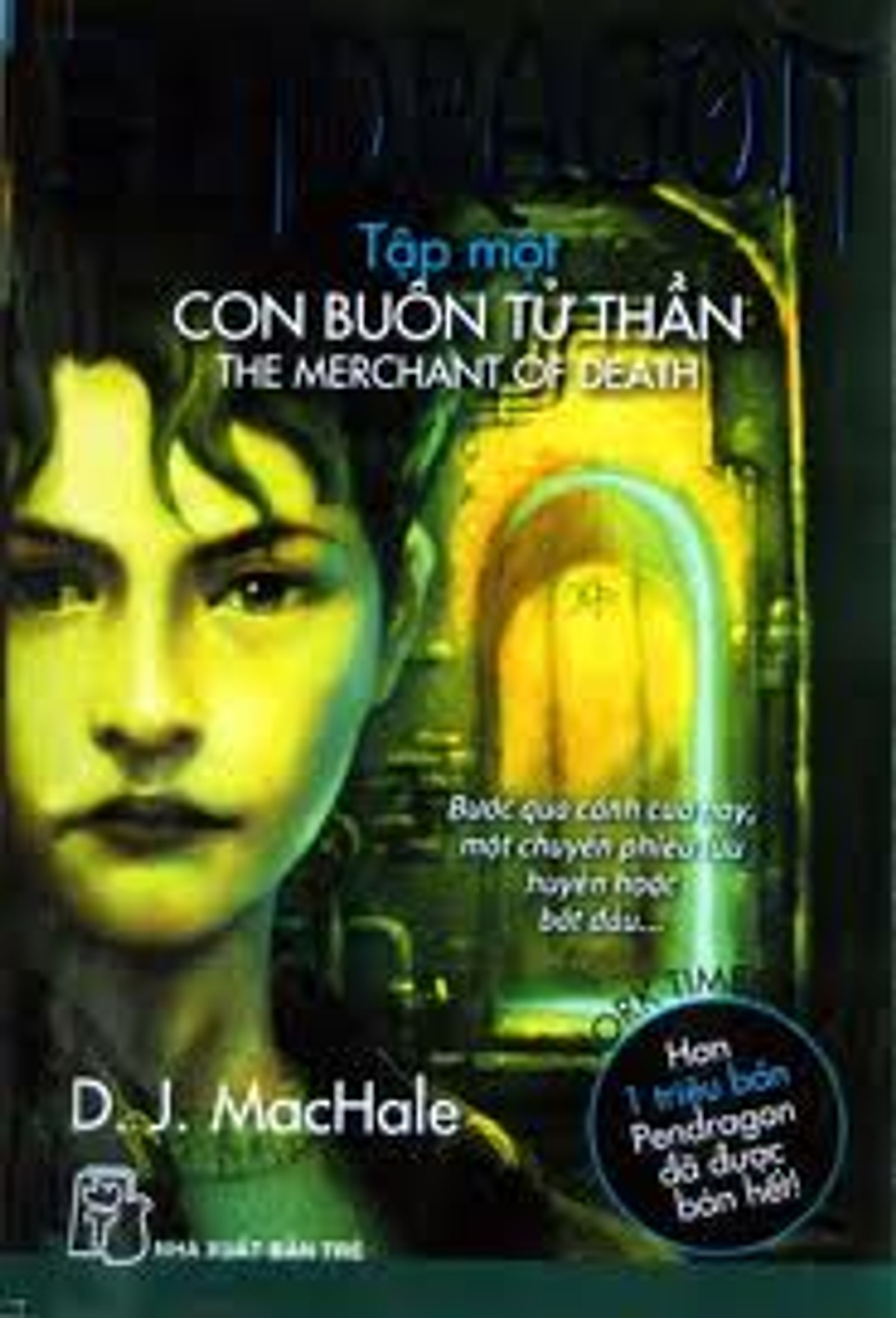 Pendragon Tập 1 - Con buôn tử thần (Tái Bản)