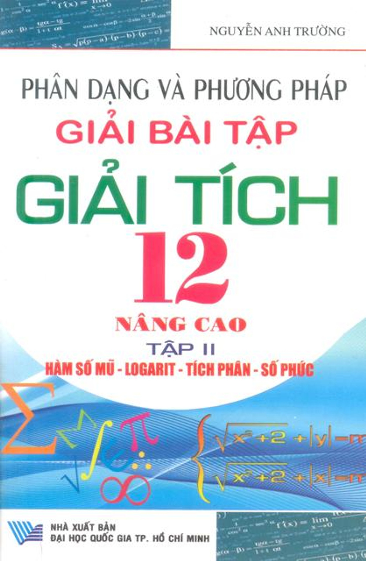 Phân Dạng Và Phương Pháp Giải Bài Tập Giải Tích 12 Nâng Cao- Tập II