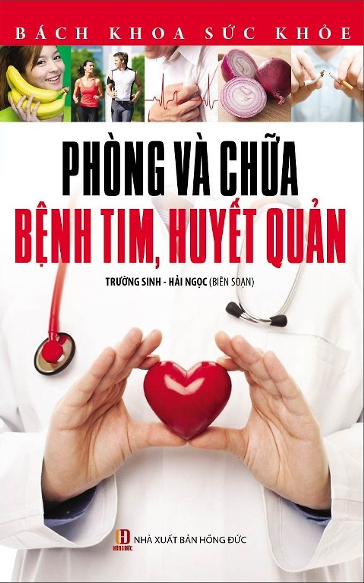 Bách Khoa Sức Khỏe - Phòng Và Chữa Bệnh Tim, Huyết Quản