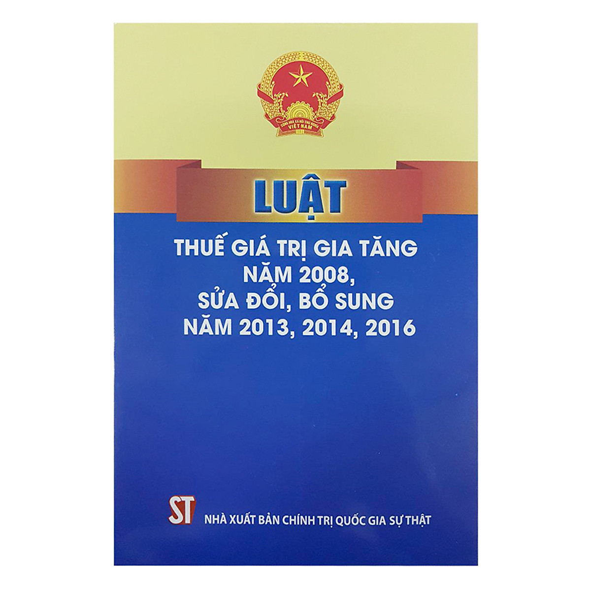 Luật Thuế Giá Trị Gia Tăng Năm 2008, Sửa Đổi, Bổ Sung Năm 2013, 2014, 2016