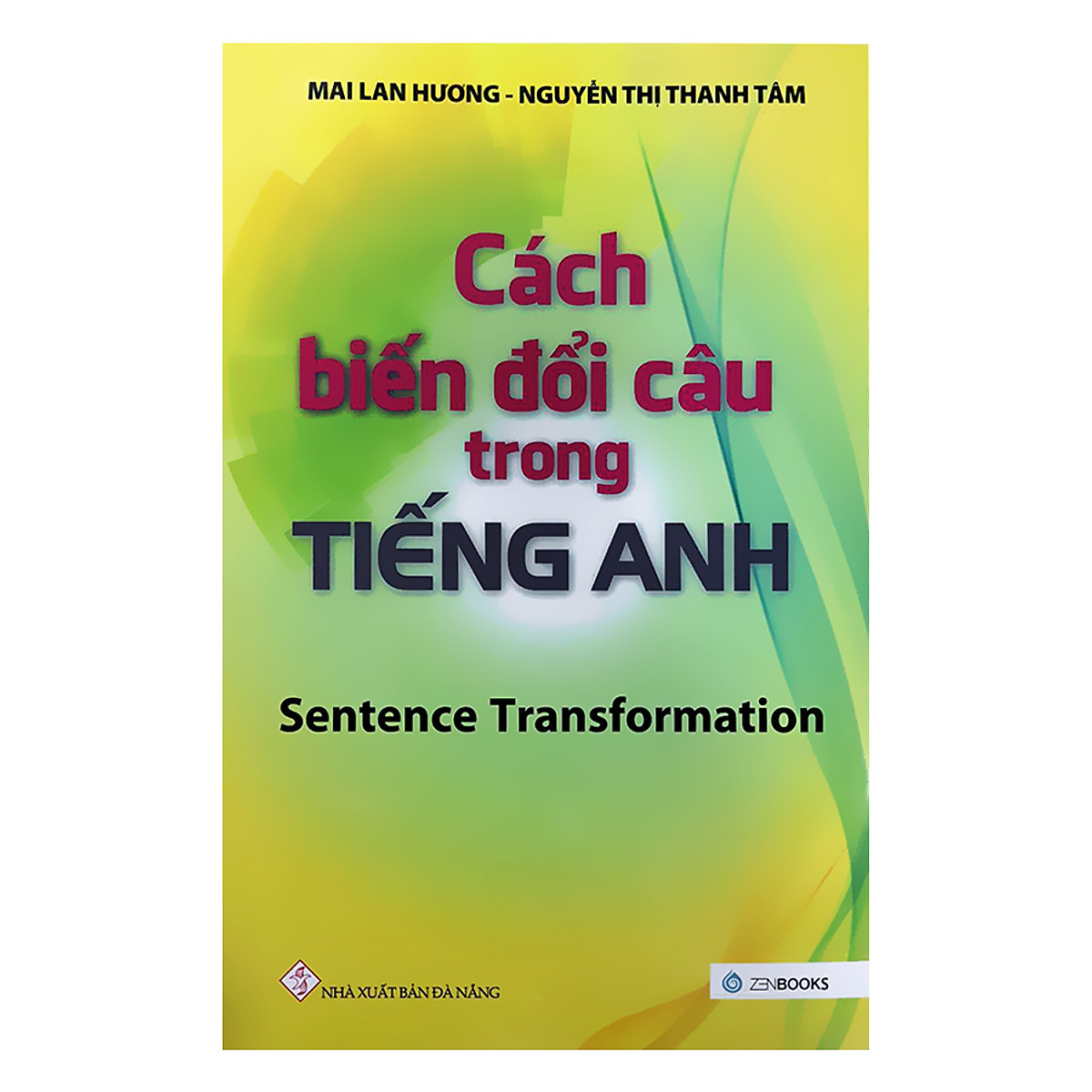 Cách Biến Đổi Câu Trong Tiếng Anh