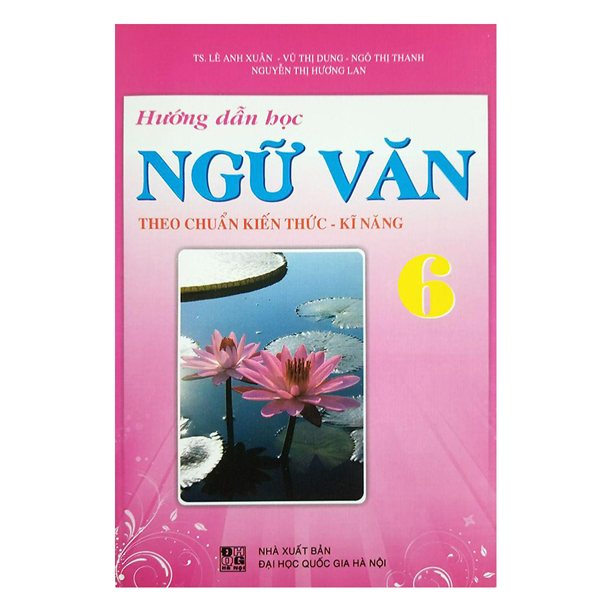 Hướng Dẫn Học Ngữ Văn - Lớp 6 