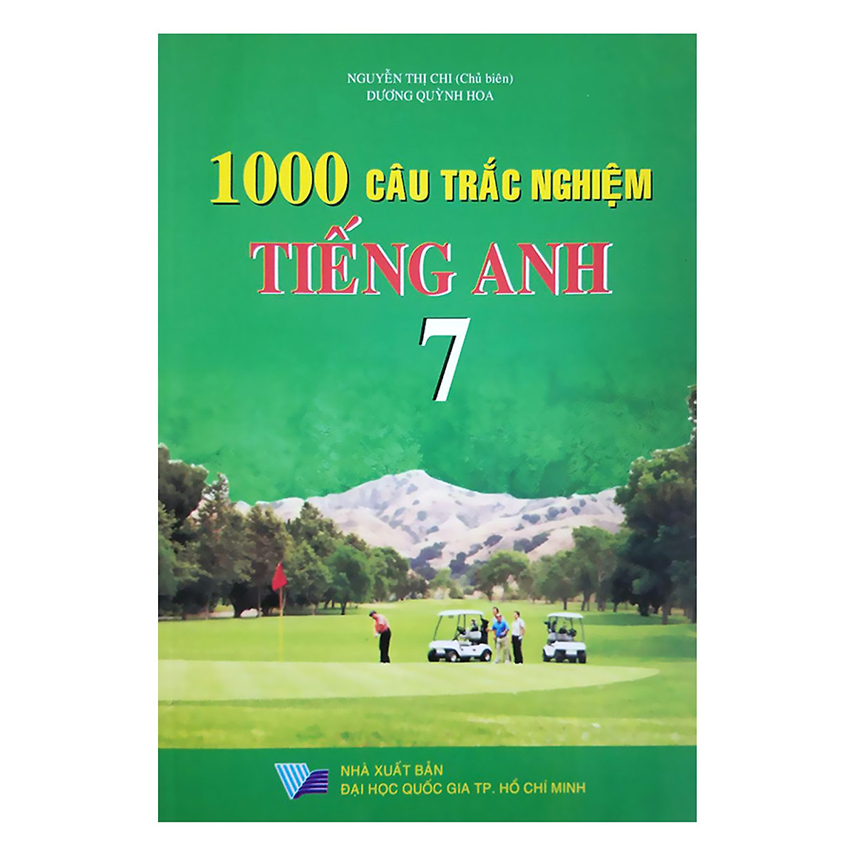 1000 Câu Trắc Nghiệm Tiếng Anh Lớp 7