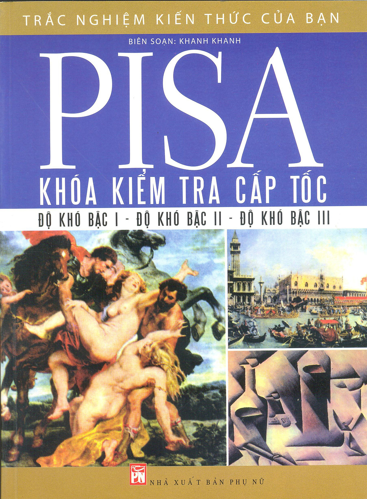 PiSa Khóa Kiểm Tra Cấp Tốc (Độ Khó Bậc I - Độ Khó Bậc II - Độ Khó Bậc III)