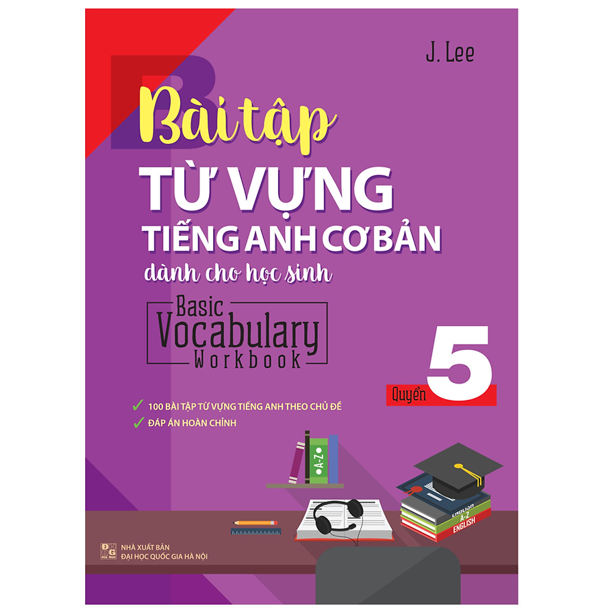 Bài Tập Từ Vựng Tiếng Anh Cơ Bản Dành Cho Học Sinh - Quyển 5