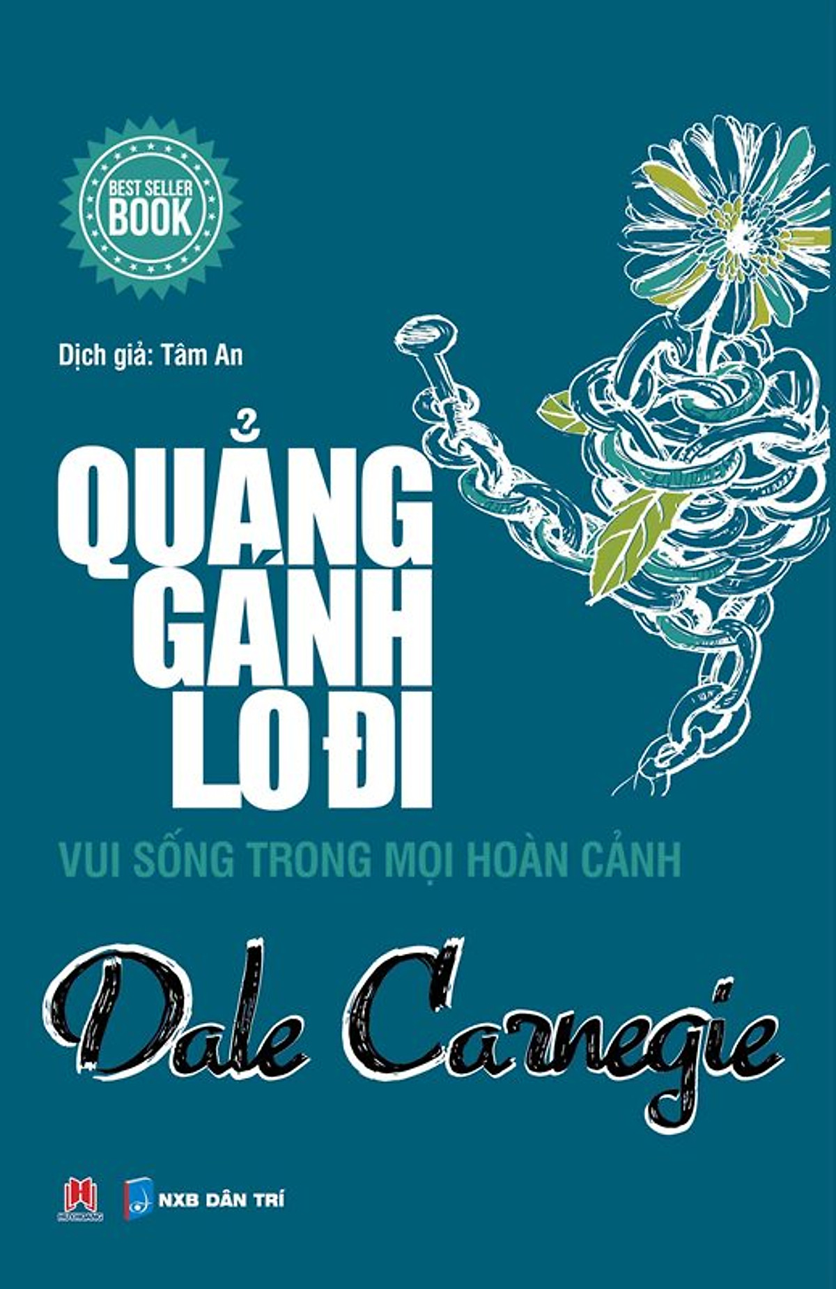 Quẳng Gánh Lo Đi - Vui Sống Trong Mọi Hoàn Cảnh