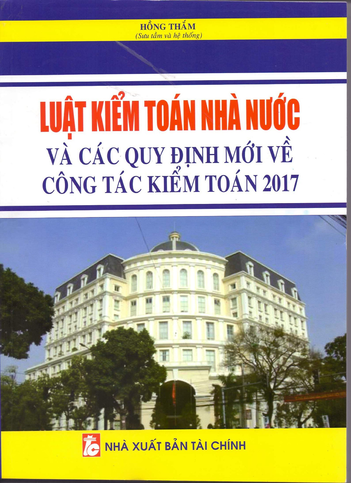 Luật Kiểm Toán Nhà Nước Và Các Quy Định Mới Về Công Tác Kiển Toán 2017