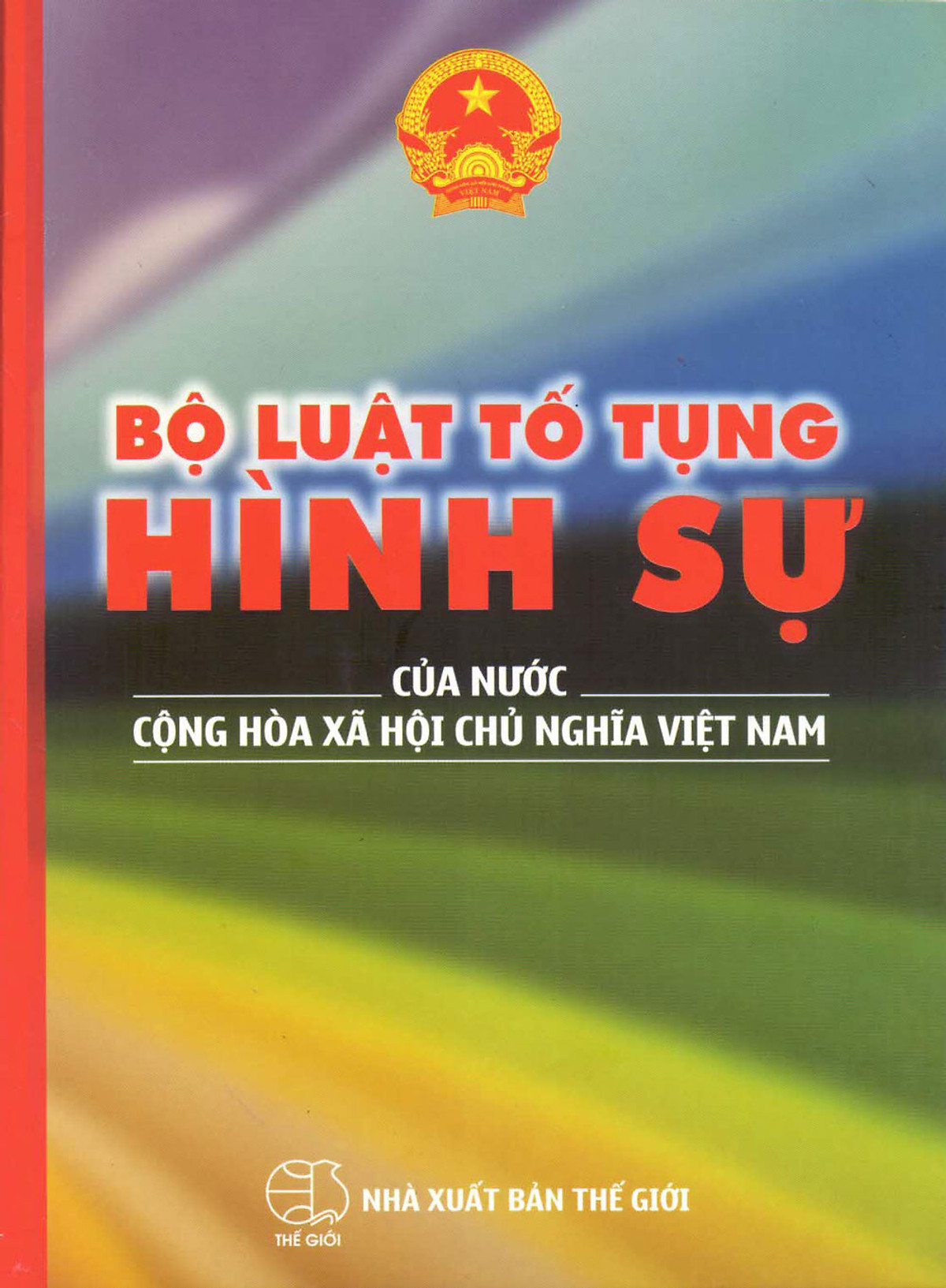 Bộ Luật Tố Tụng Hình Sự Của Nước Cộng Hoà Xã Hội Chủ Nghĩa Việt Nam (2016)