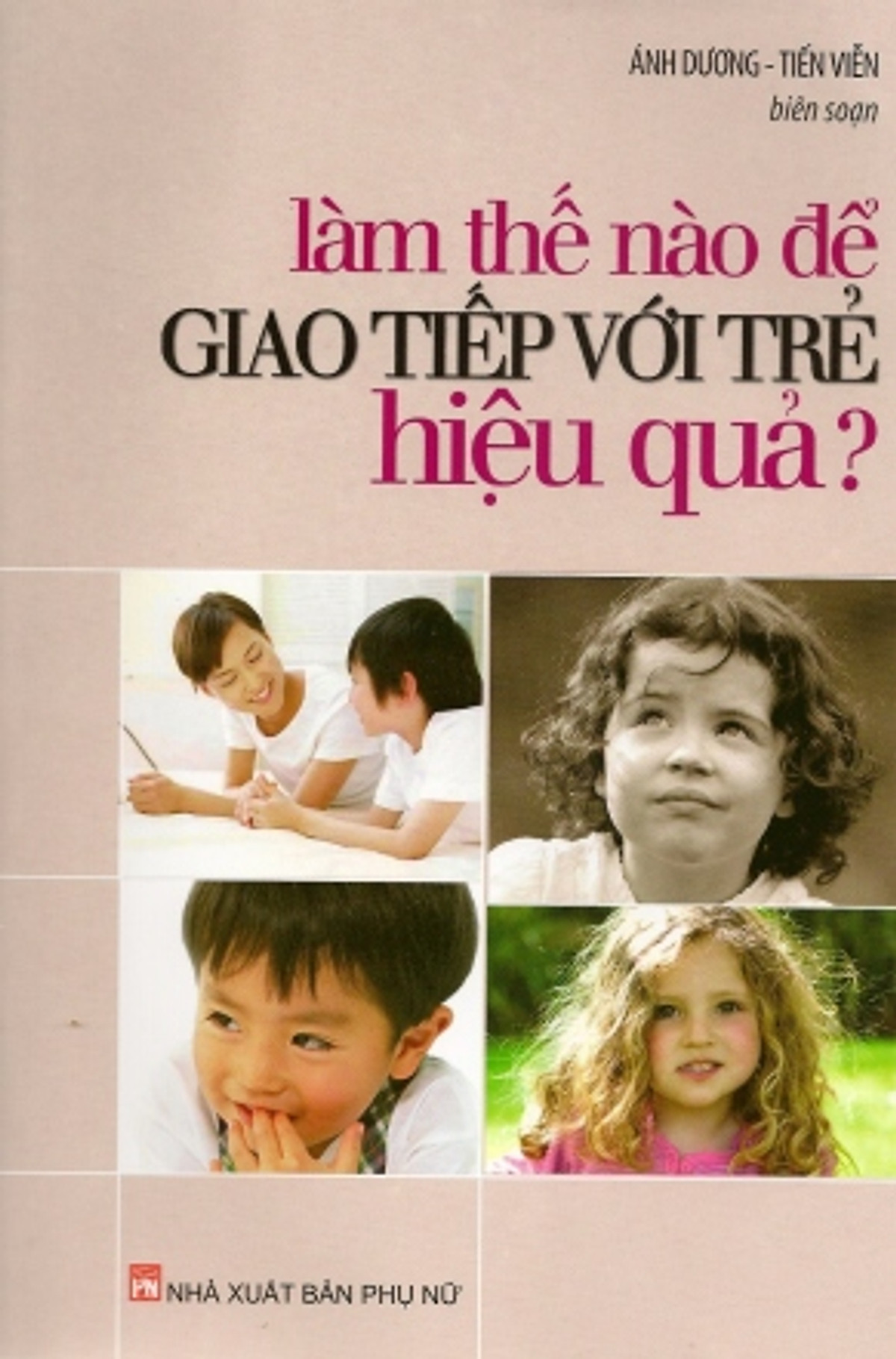 Làm Thế Nào Để Giao Tiếp Với Trẻ Hiệu Quả?